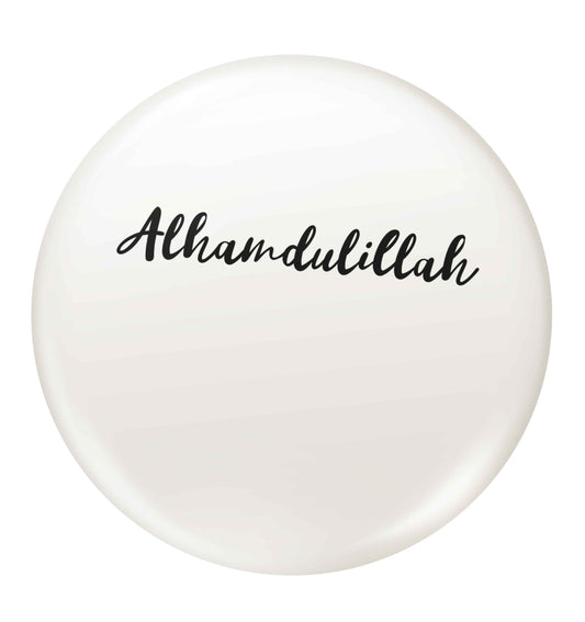 alhamdulillah small 25mm Pin badge