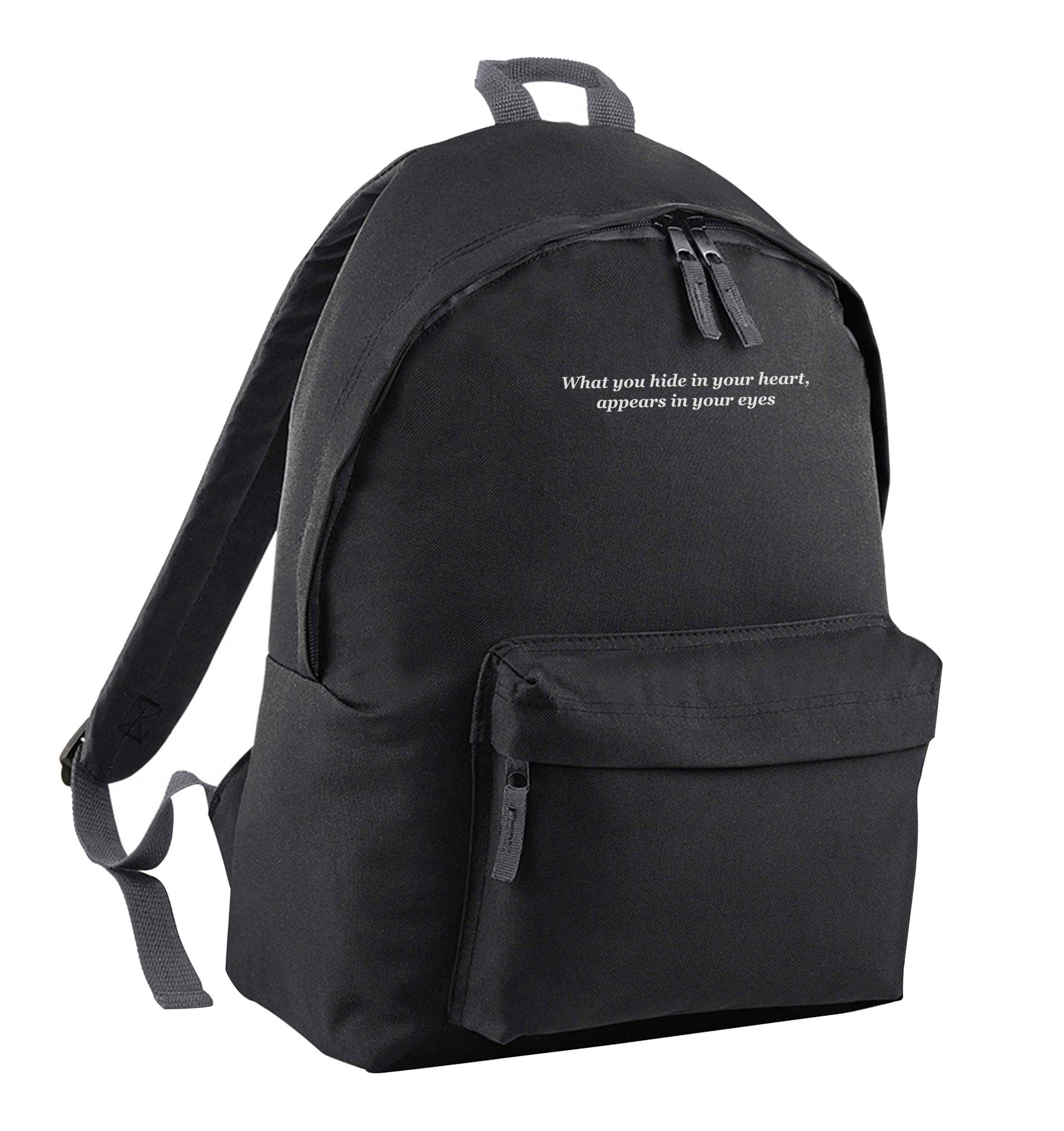 What you hide in your heart, appears in your eyes black adults backpack