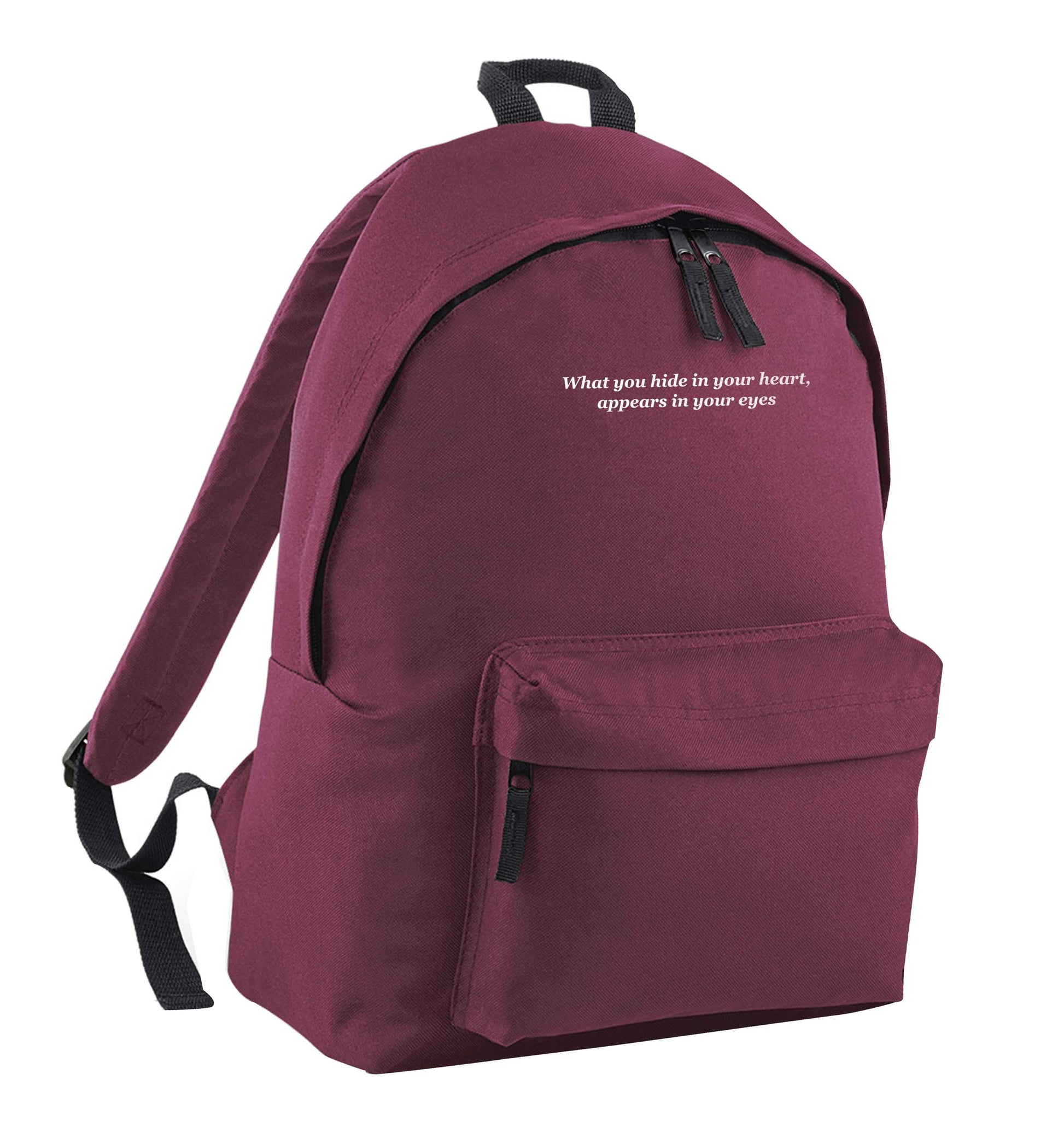 What you hide in your heart, appears in your eyes maroon adults backpack