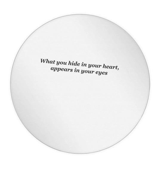 What you hide in your heart, appears in your eyes 24 @ 45mm matt circle stickers
