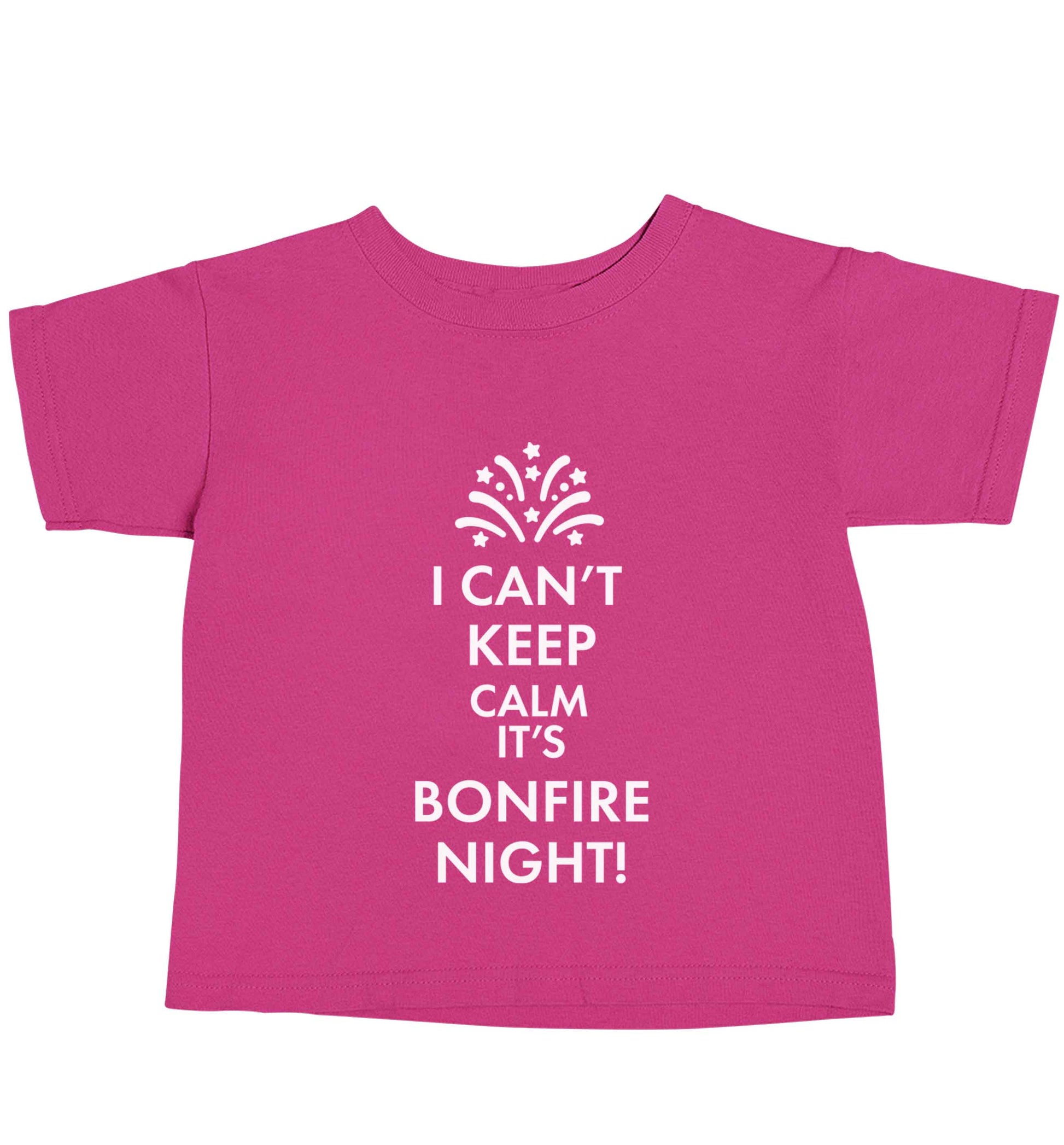 I can't keep calm its bonfire night pink baby toddler Tshirt 2 Years