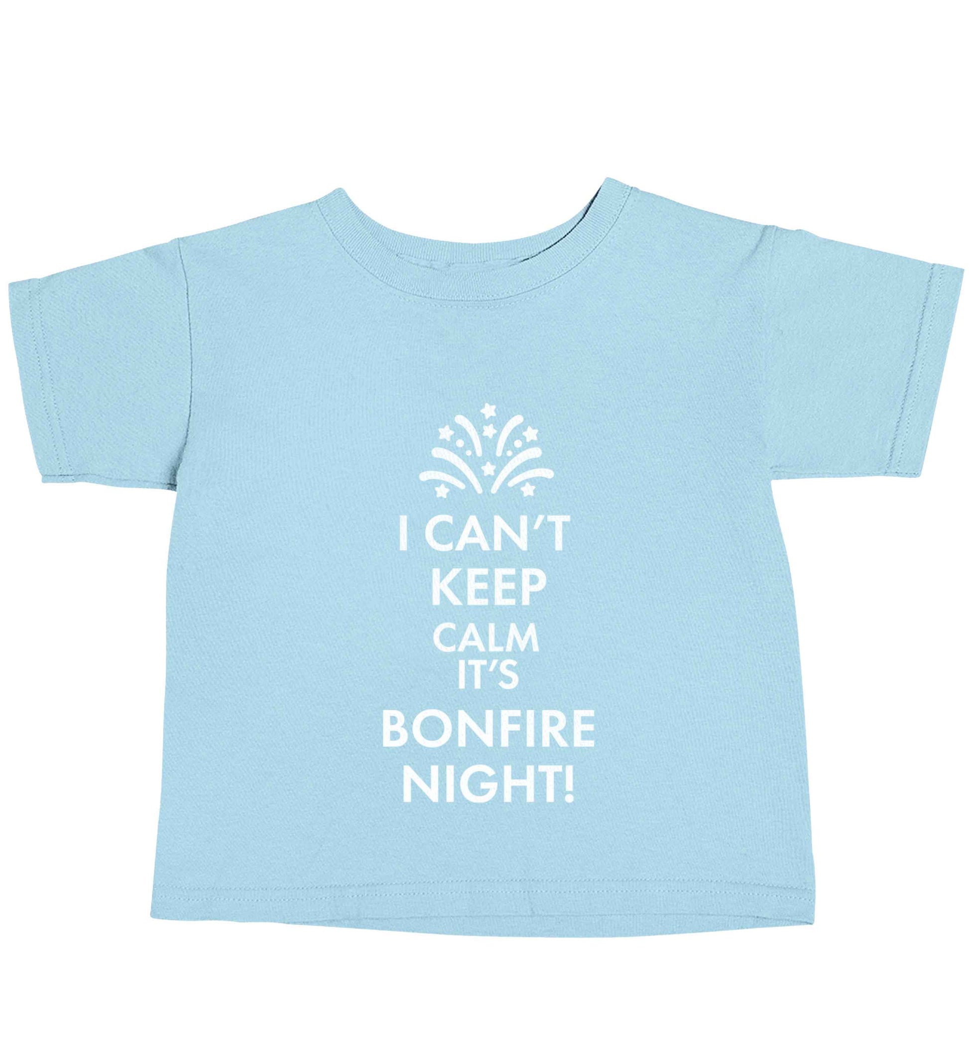 I can't keep calm its bonfire night light blue baby toddler Tshirt 2 Years