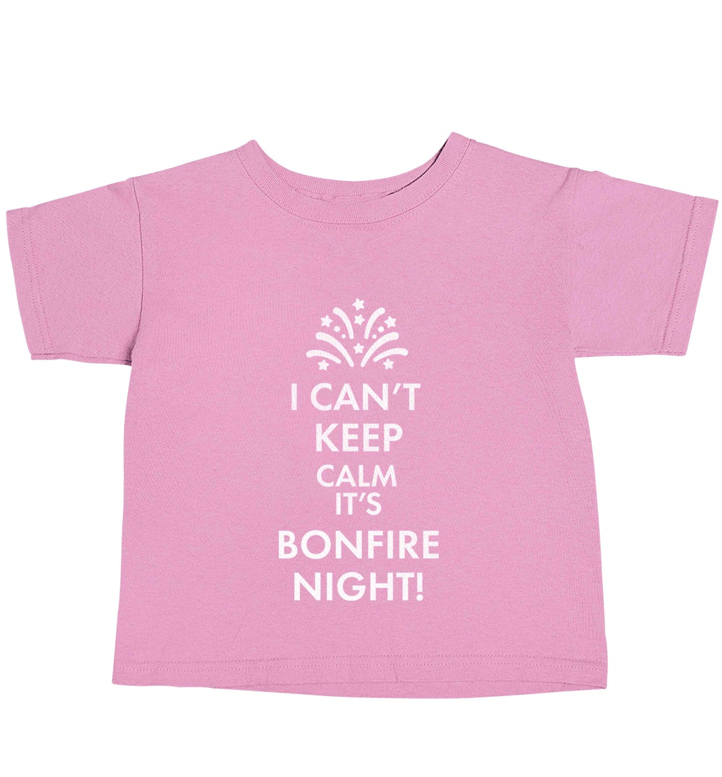 I can't keep calm its bonfire night light pink baby toddler Tshirt 2 Years