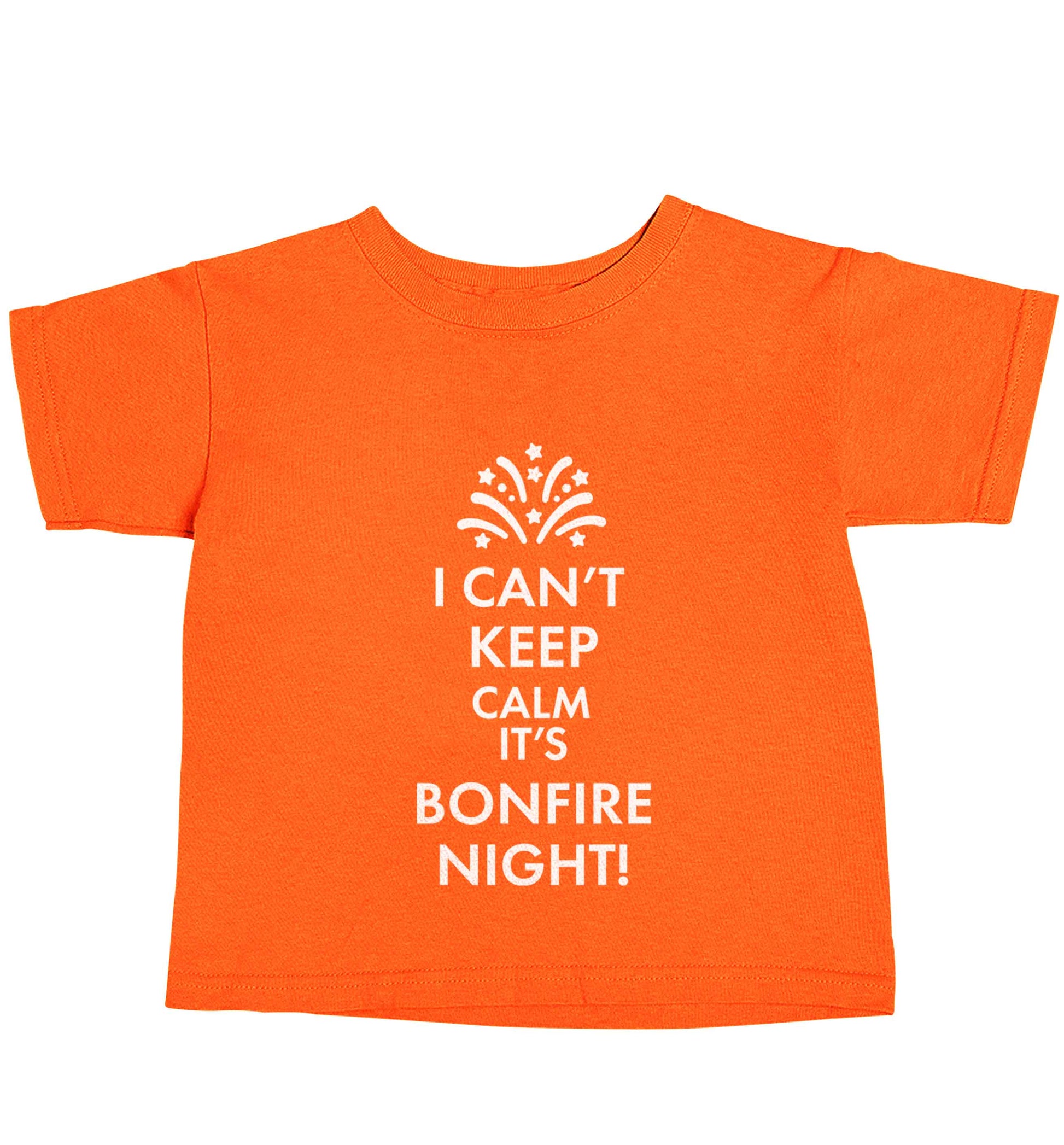 I can't keep calm its bonfire night orange baby toddler Tshirt 2 Years