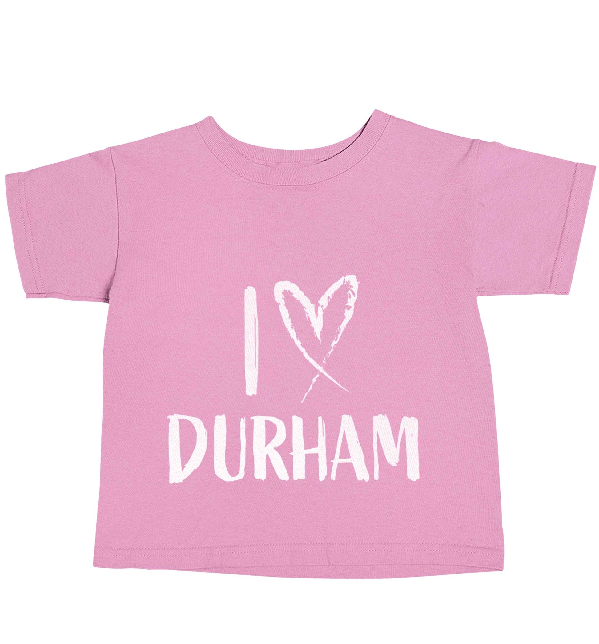 I love Durham light pink baby toddler Tshirt 2 Years