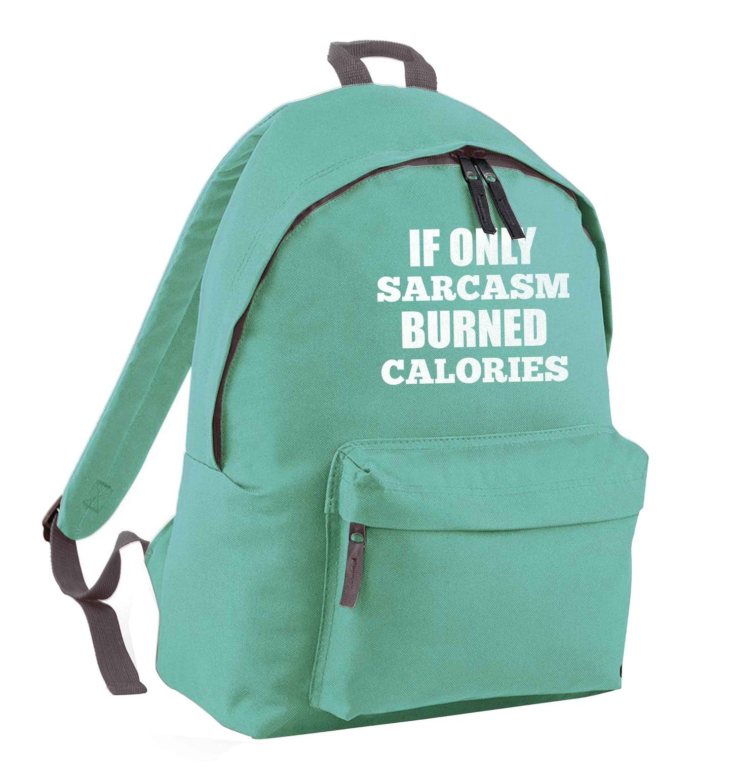 If only sarcasm burned calories mint adults backpack
