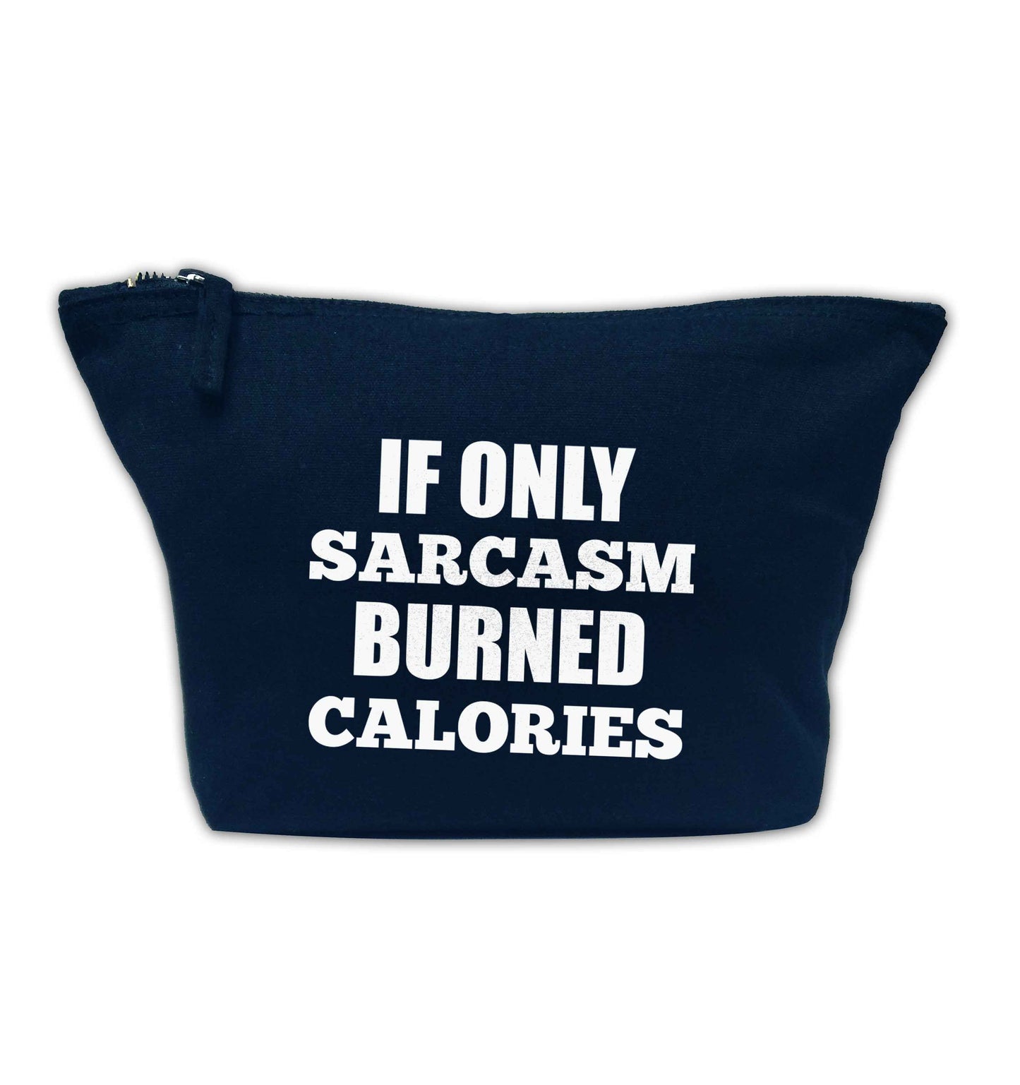 If only sarcasm burned calories navy makeup bag