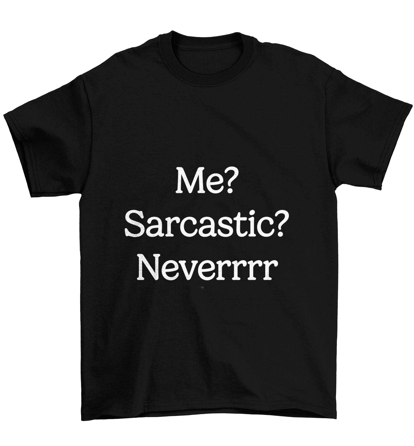 Me? sarcastic? never Children's black Tshirt 12-13 Years