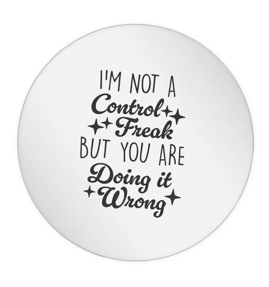 I'm not a control freak but you are doing it wrong 24 @ 45mm matt circle stickers