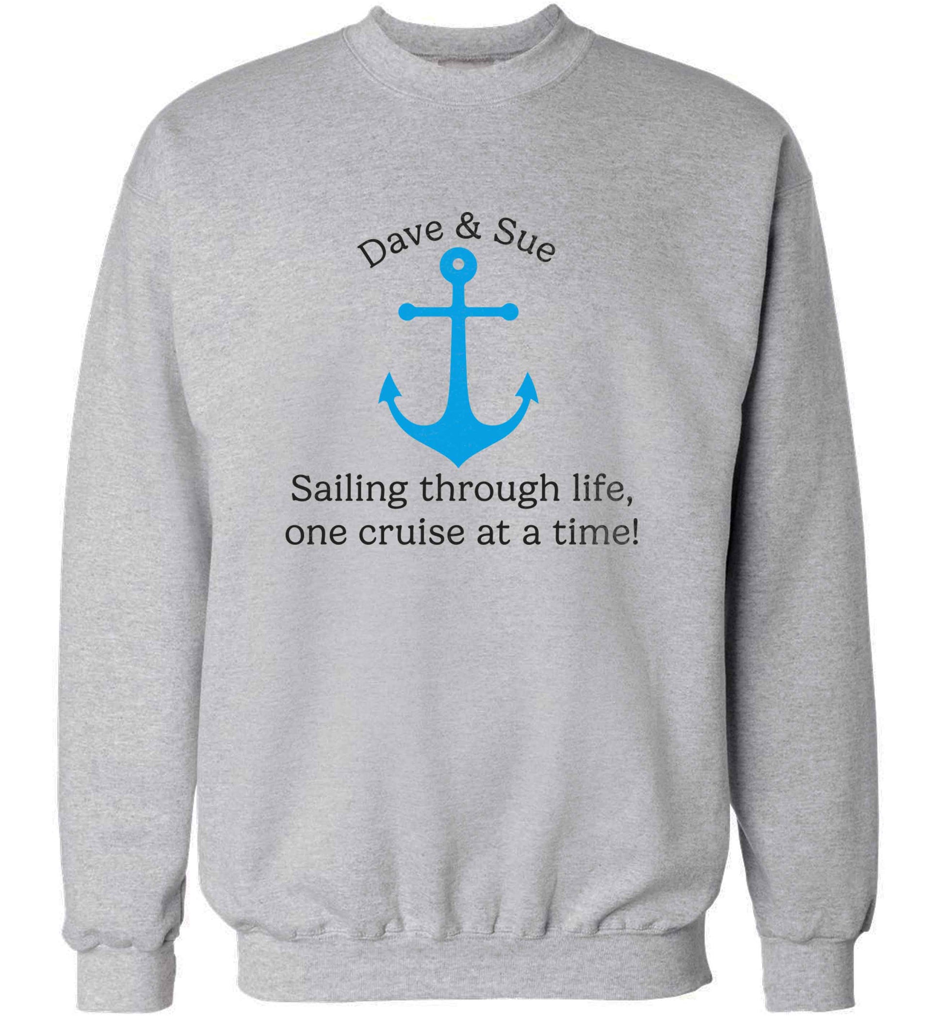 Sailing through life one cruise at a time - personalised adult's unisex grey sweater 2XL