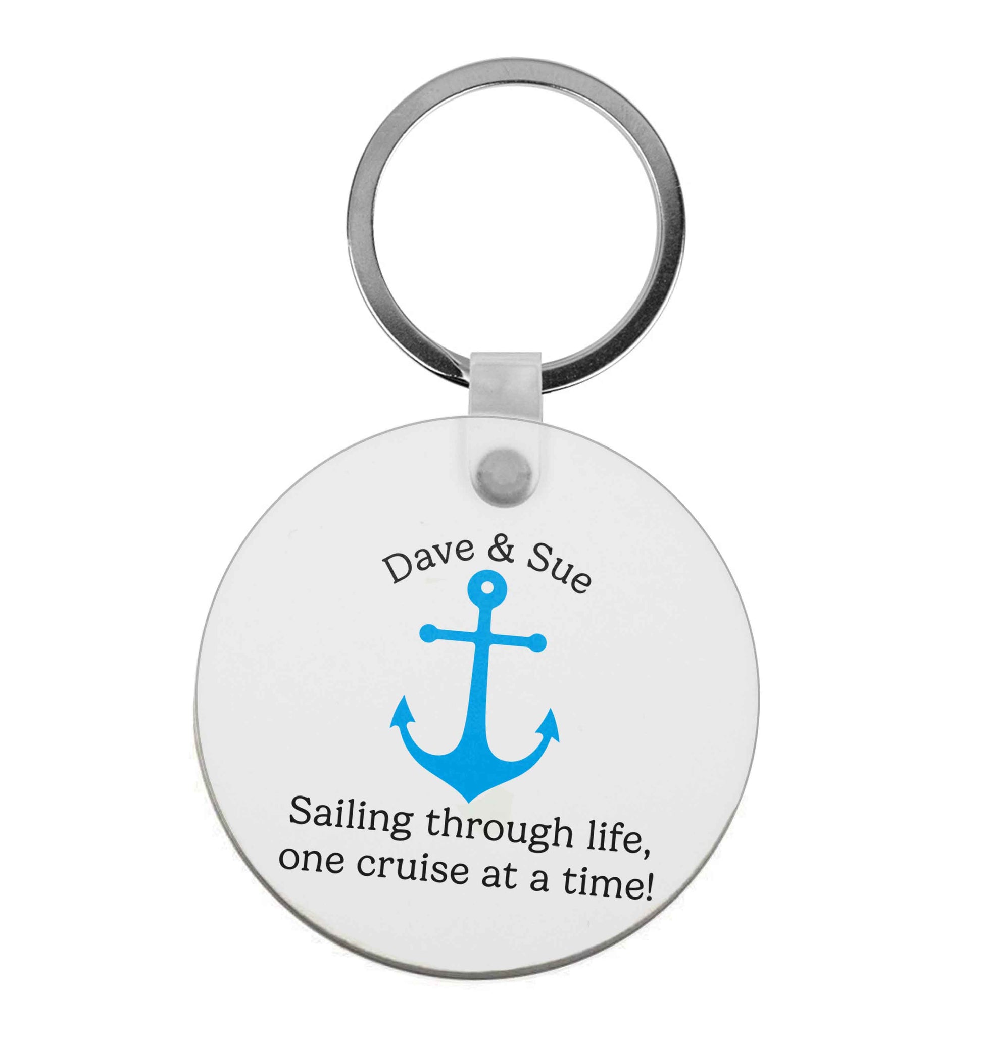 Sailing through life one cruise at a time - personalised |  Keyring