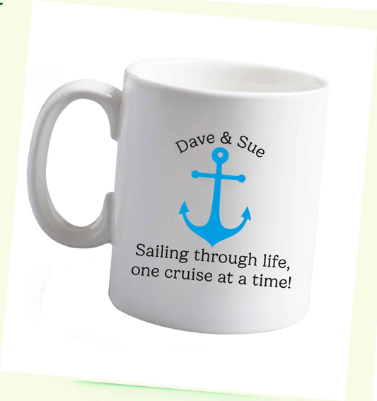 10 oz Sailing through life one cruise at a time - personalised ceramic mug right handed