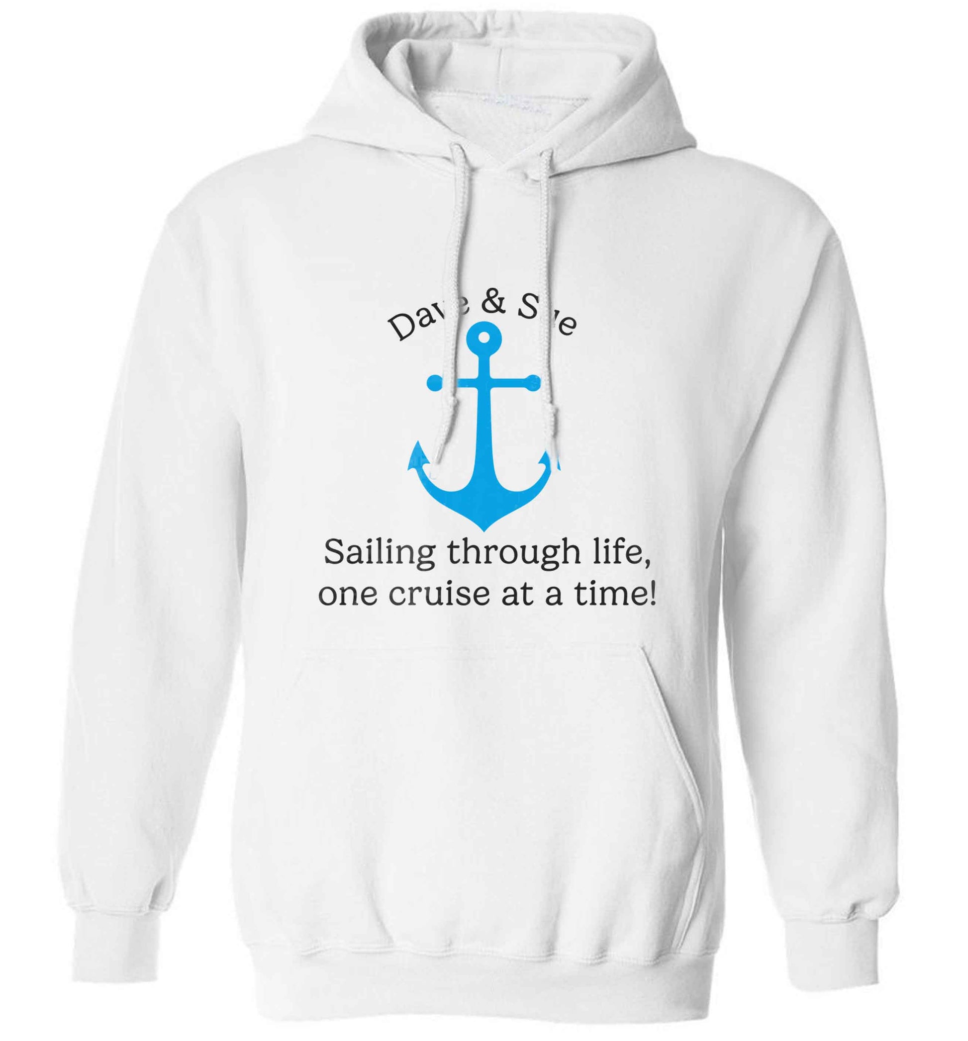 Sailing through life one cruise at a time - personalised adults unisex white hoodie 2XL