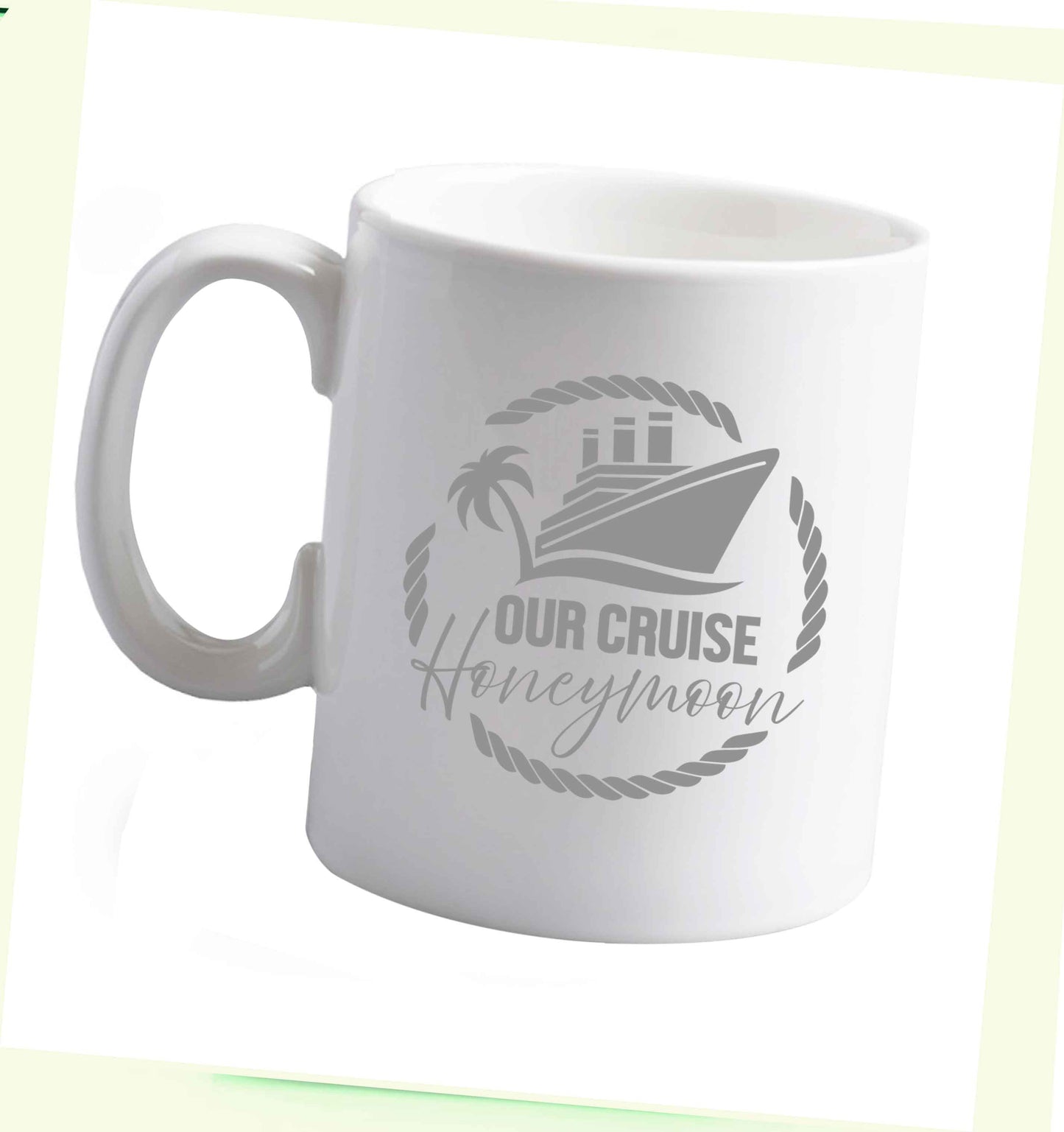 10 oz Our cruise honeymoon ceramic mug right handed