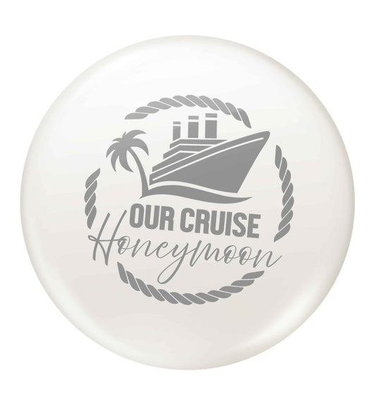 Our cruise honeymoon small 25mm Pin badge