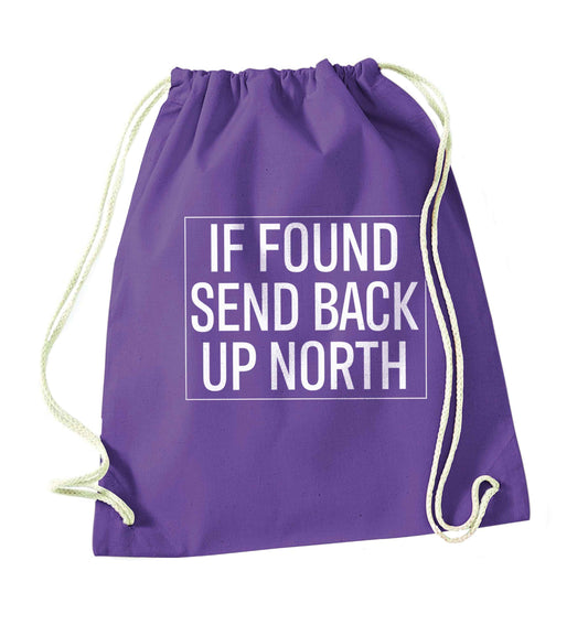 If found send back up North purple drawstring bag