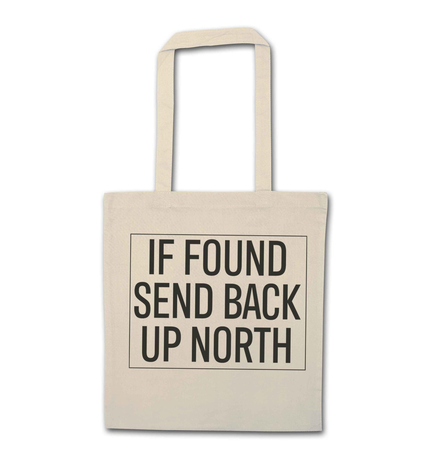 If found send back up North natural tote bag