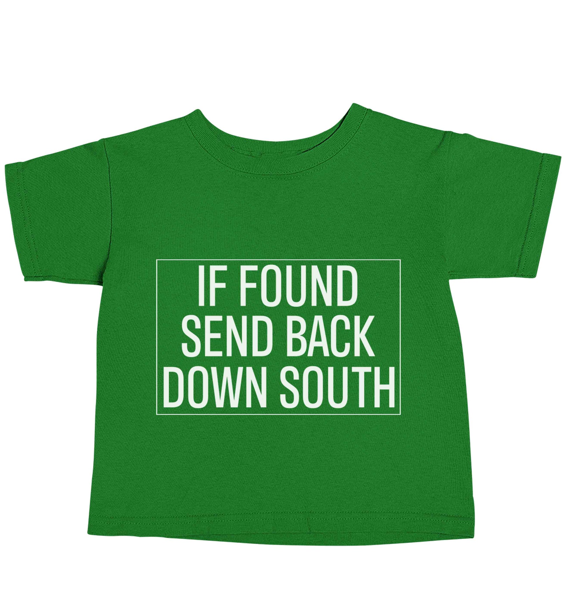 If found send back down South green baby toddler Tshirt 2 Years