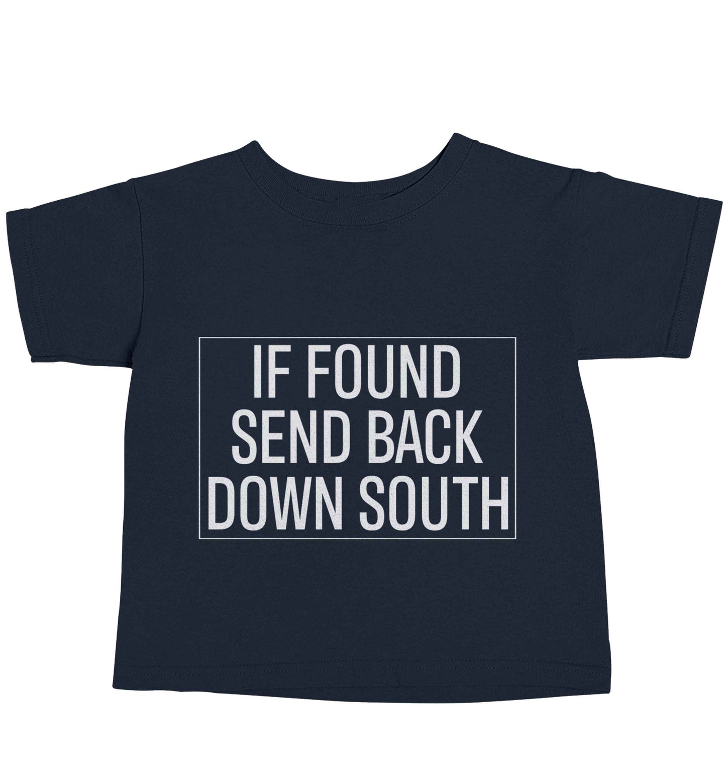 If found send back down South navy baby toddler Tshirt 2 Years