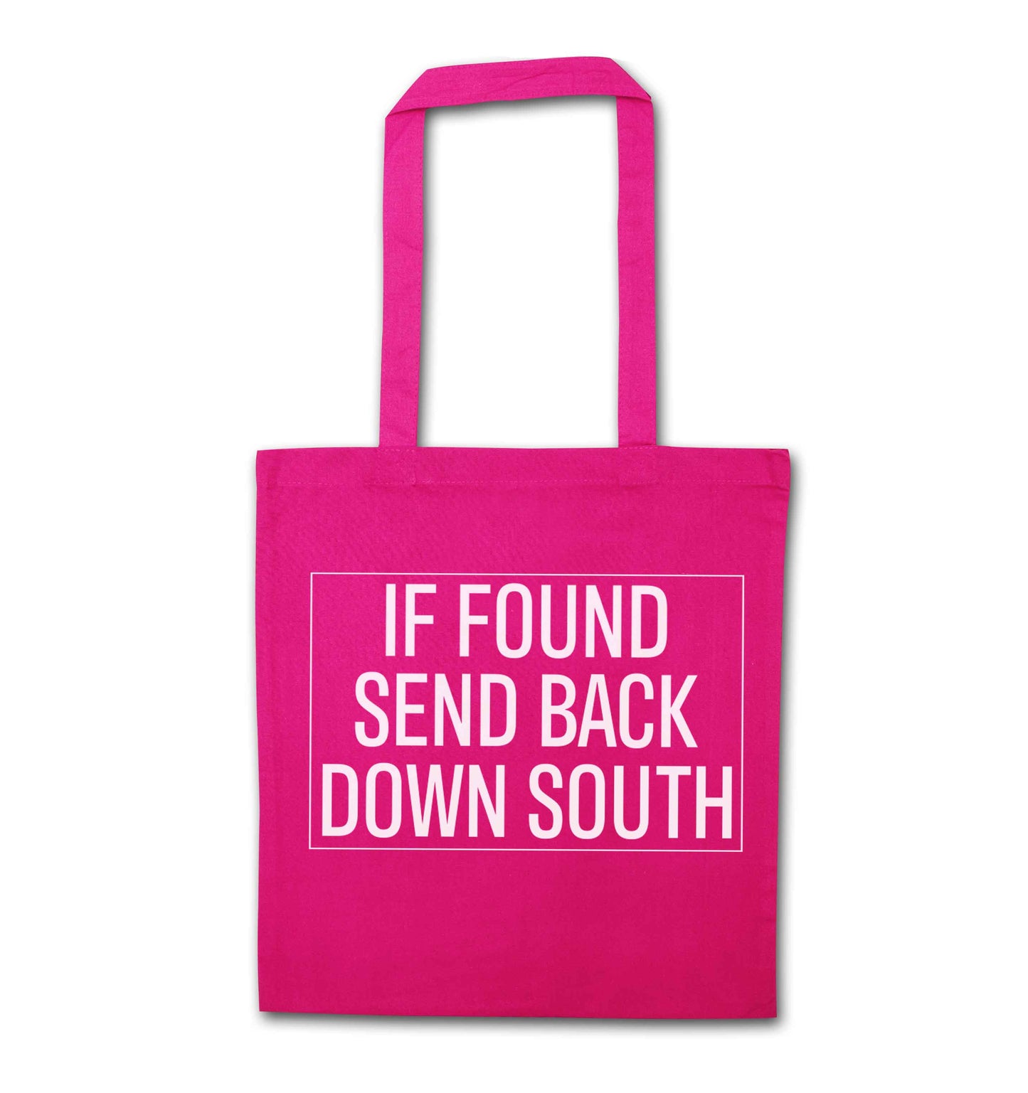 If found send back down South pink tote bag
