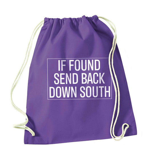 If found send back down South purple drawstring bag