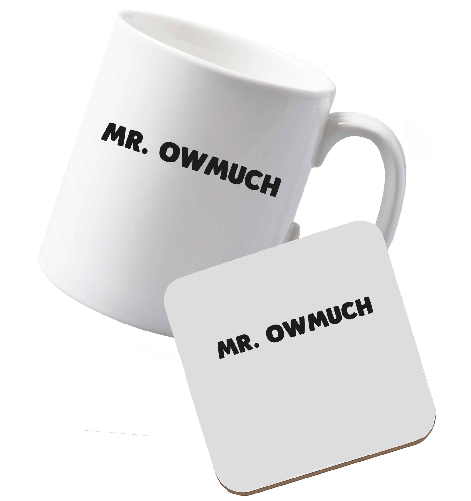 10 oz Ceramic mug and coaster Mr owmuch both sides
