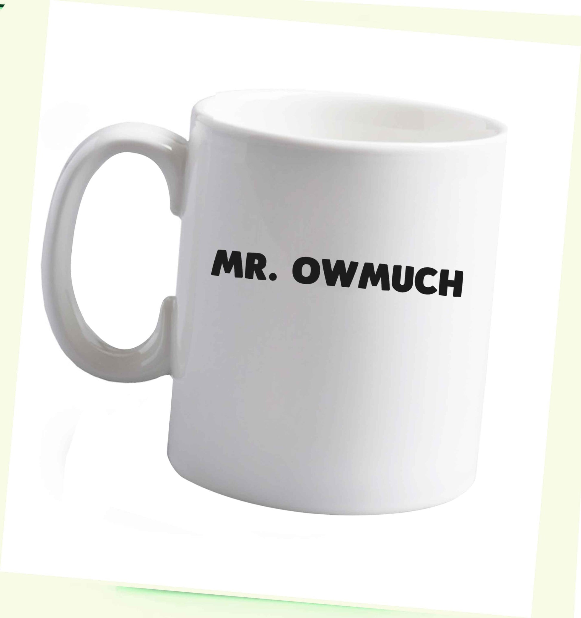 10 oz Mr owmuch ceramic mug right handed