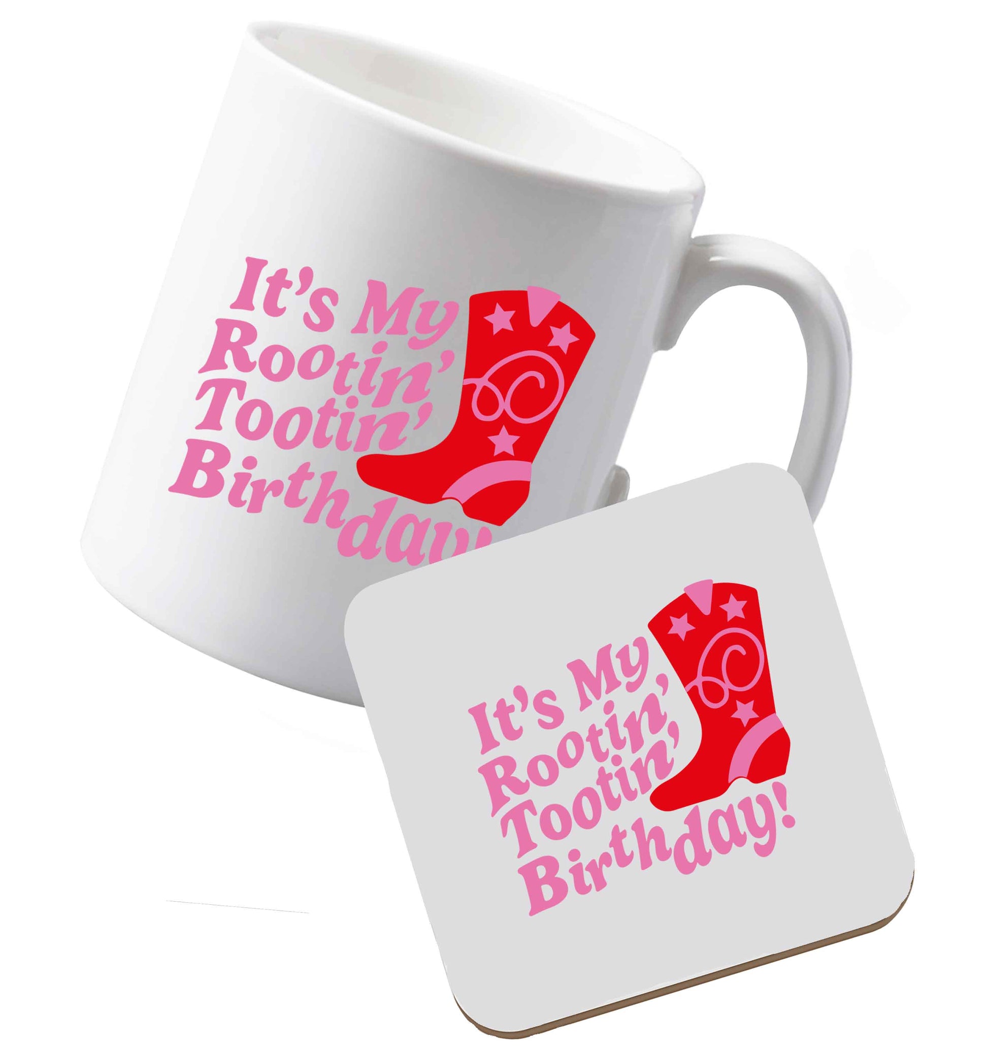 10 oz Ceramic mug and coaster It's my rootin' tootin' birthday! both sides