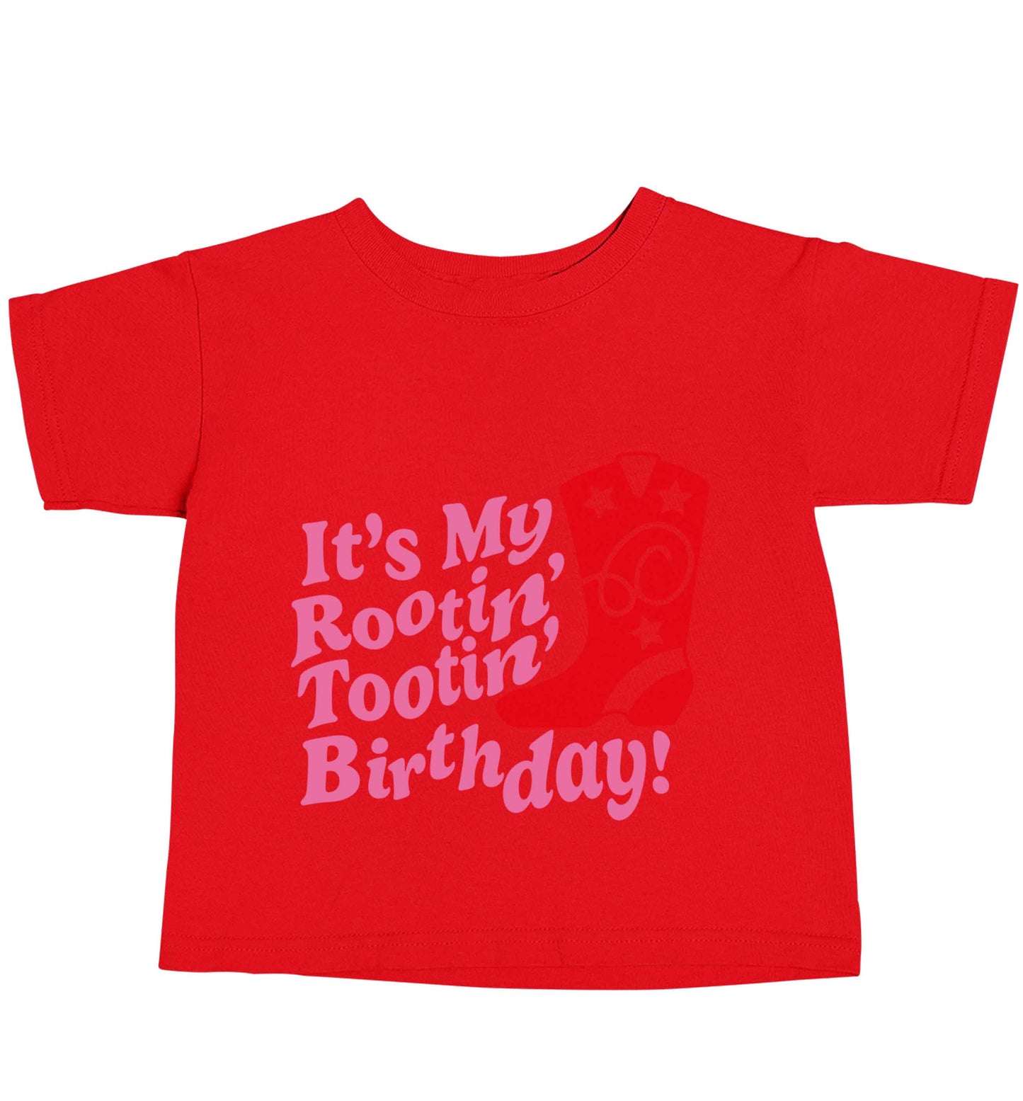 It's my rootin' tootin' birthday! red baby toddler Tshirt 2 Years