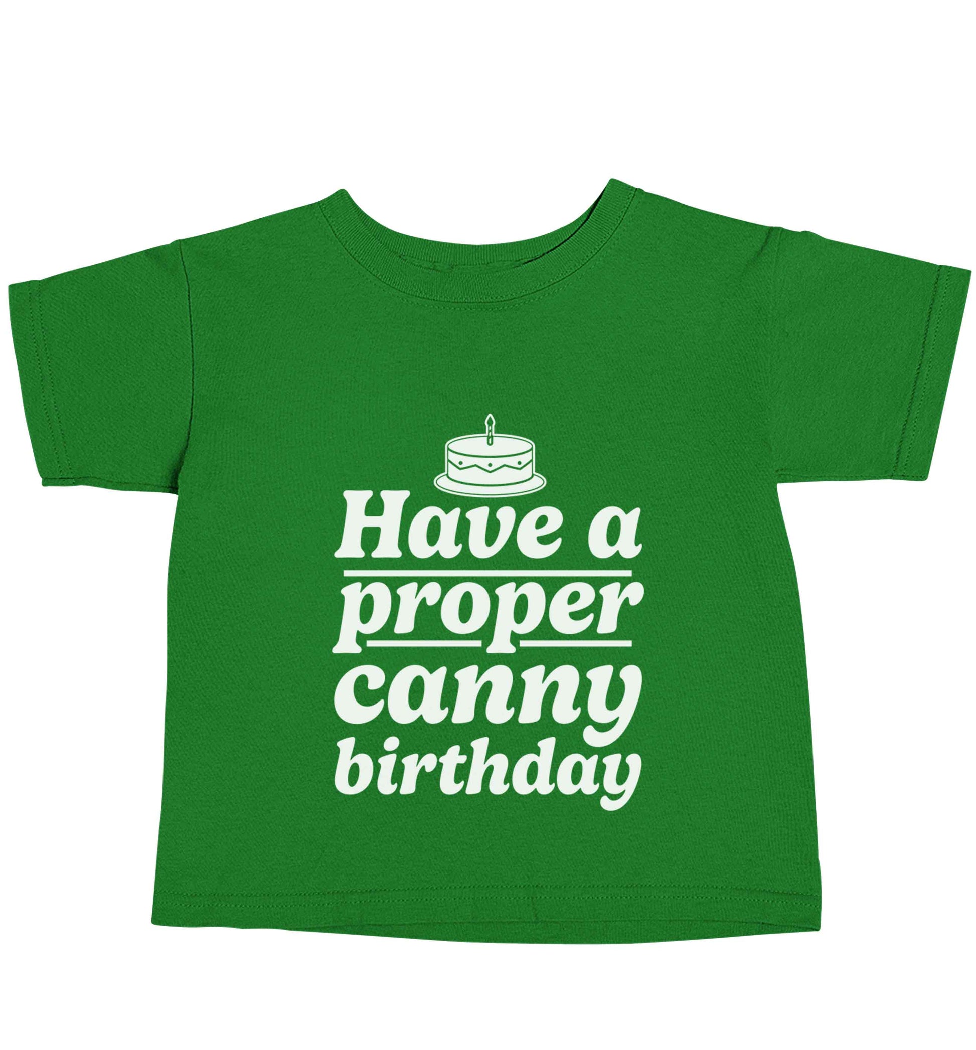 Have a proper canny birthday green baby toddler Tshirt 2 Years