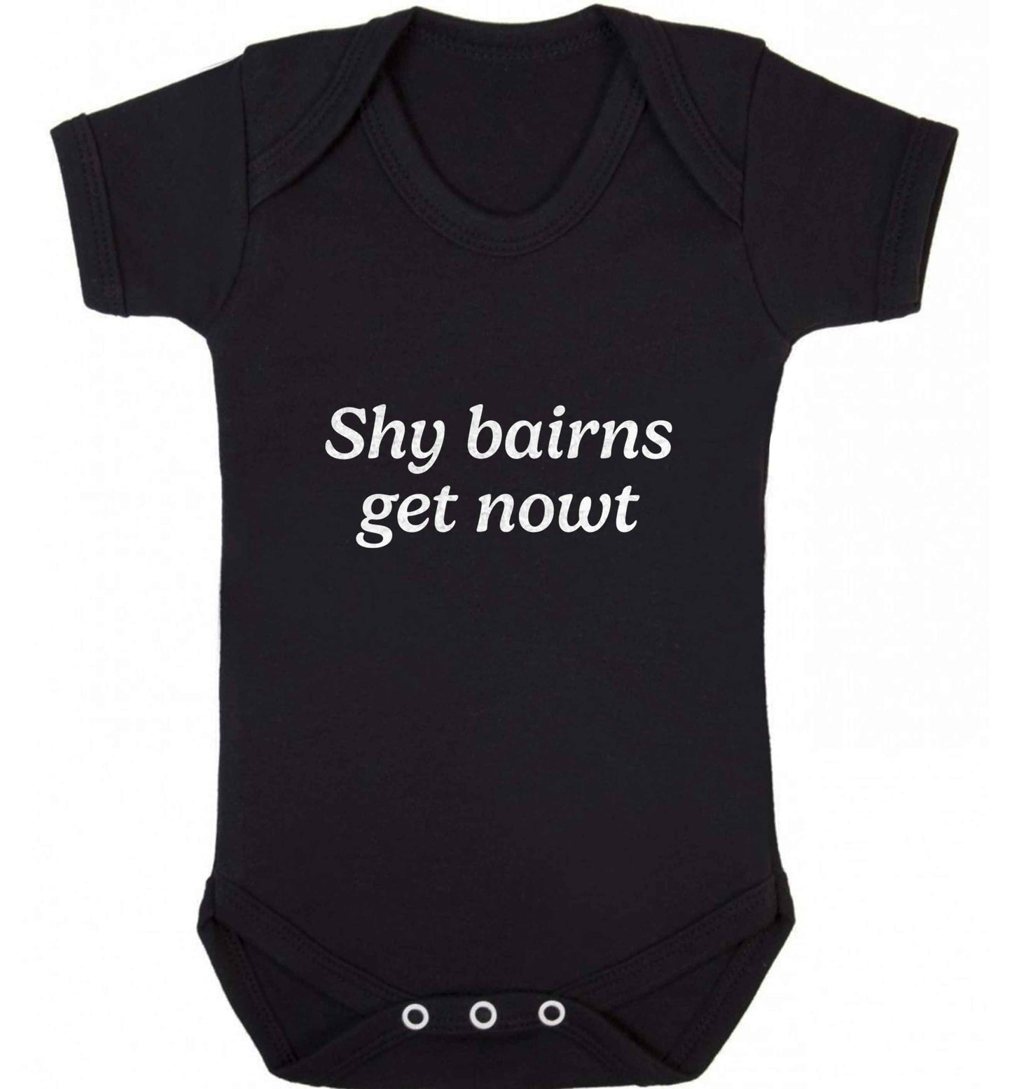 Shy bairns get nowt baby vest black 18-24 months