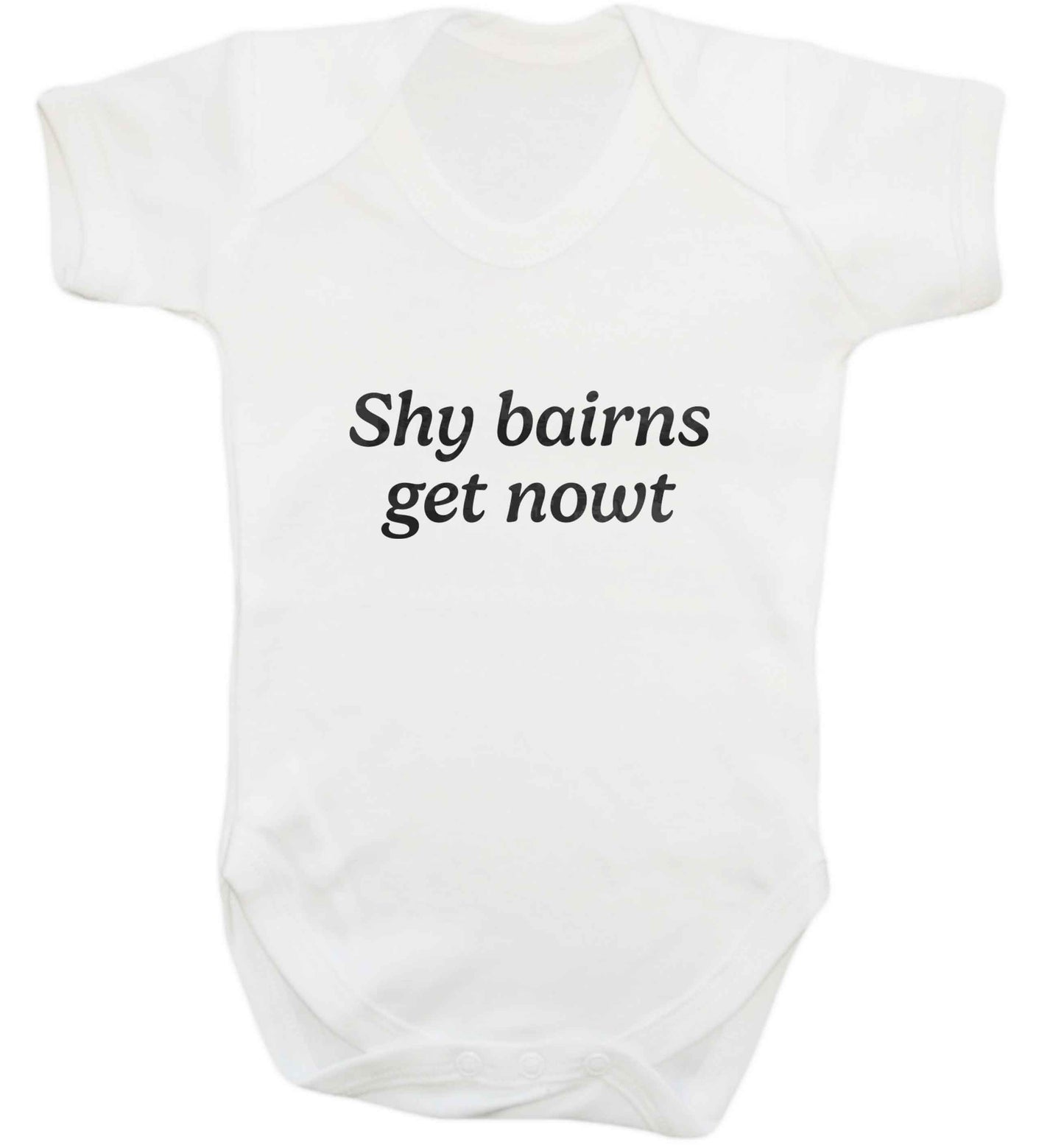Shy bairns get nowt baby vest white 18-24 months