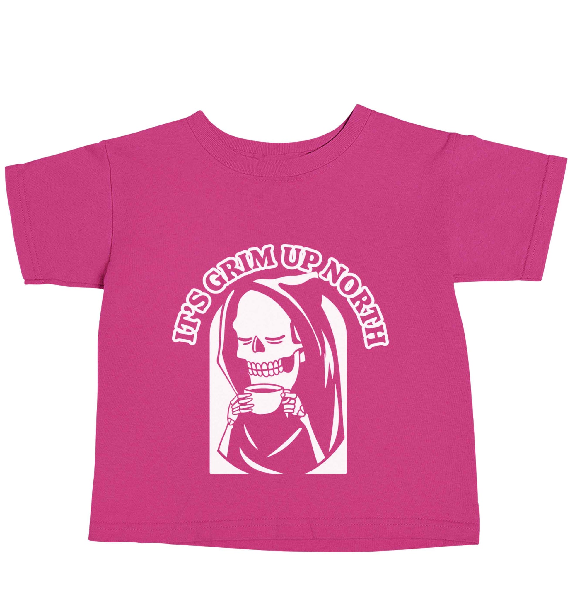 It's grim up North pink baby toddler Tshirt 2 Years