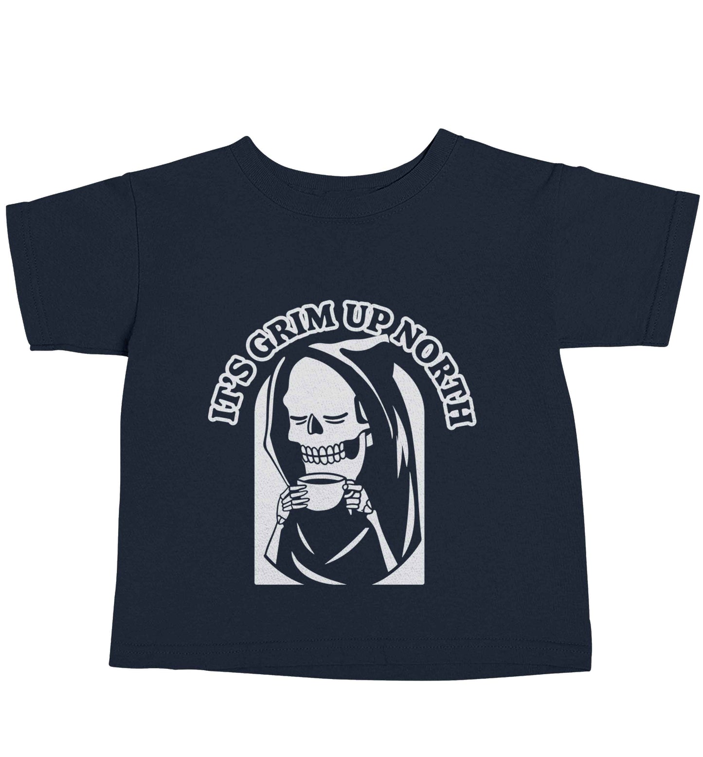 It's grim up North navy baby toddler Tshirt 2 Years