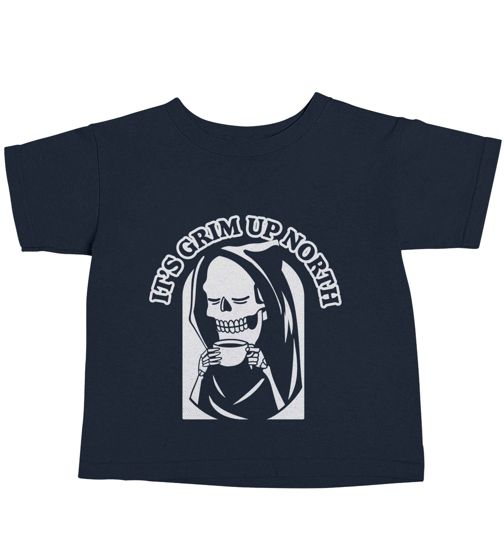 It's grim up North navy baby toddler Tshirt 2 Years