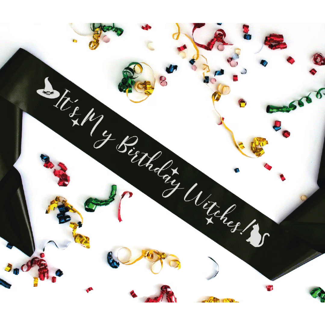It's my birthday witches black sash with silver text 