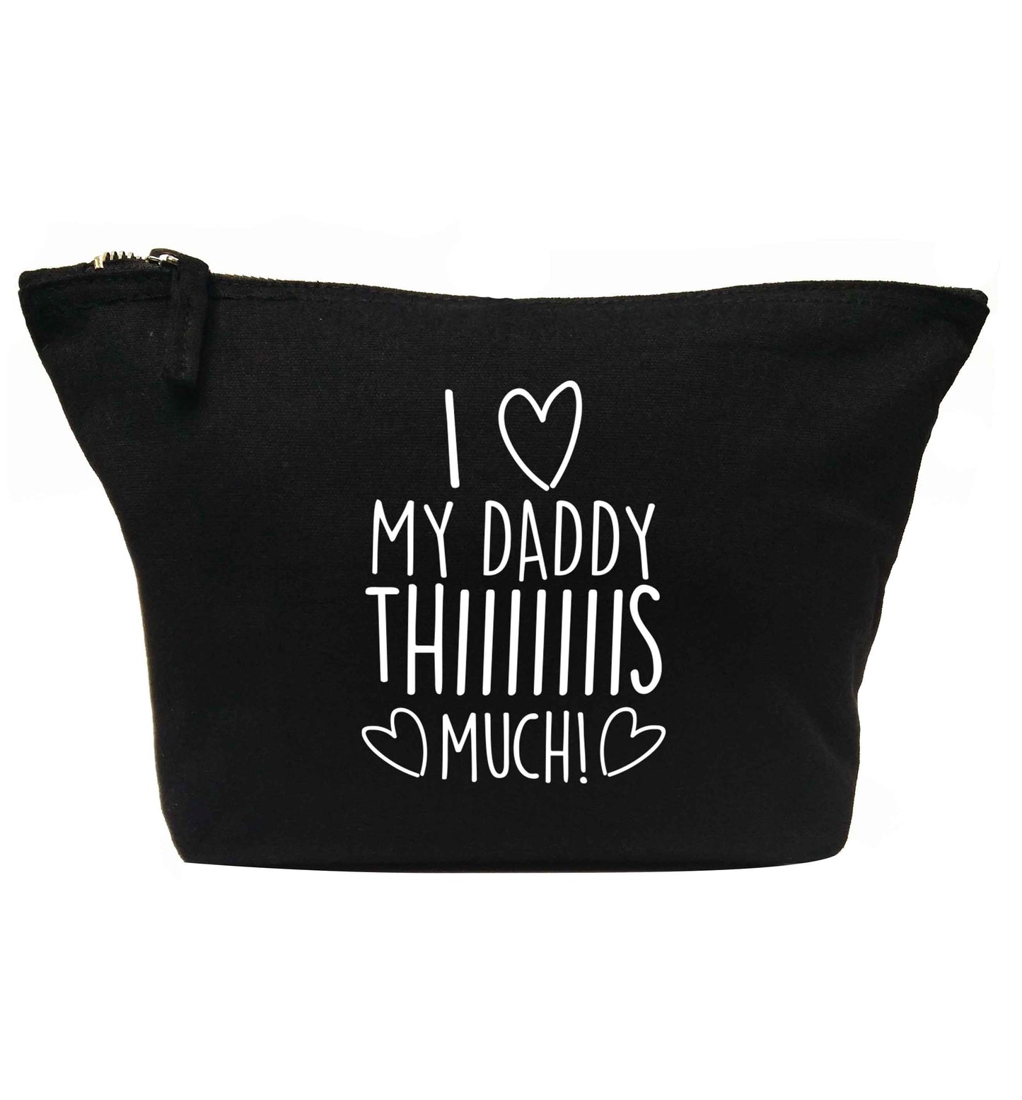 I love my daddy thiiiiis much! | Makeup / wash bag