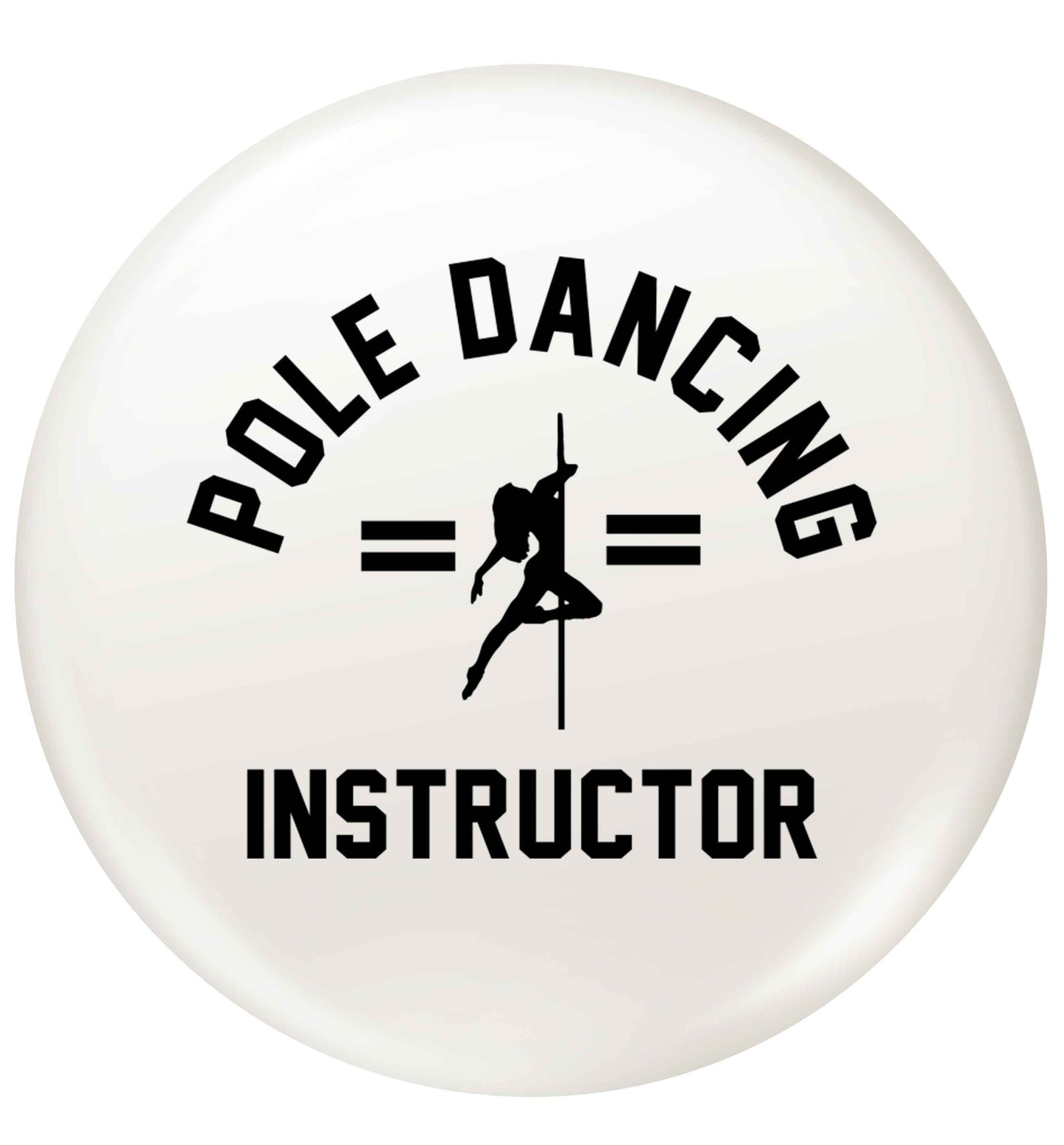 Pole dancing instructor small 25mm Pin badge