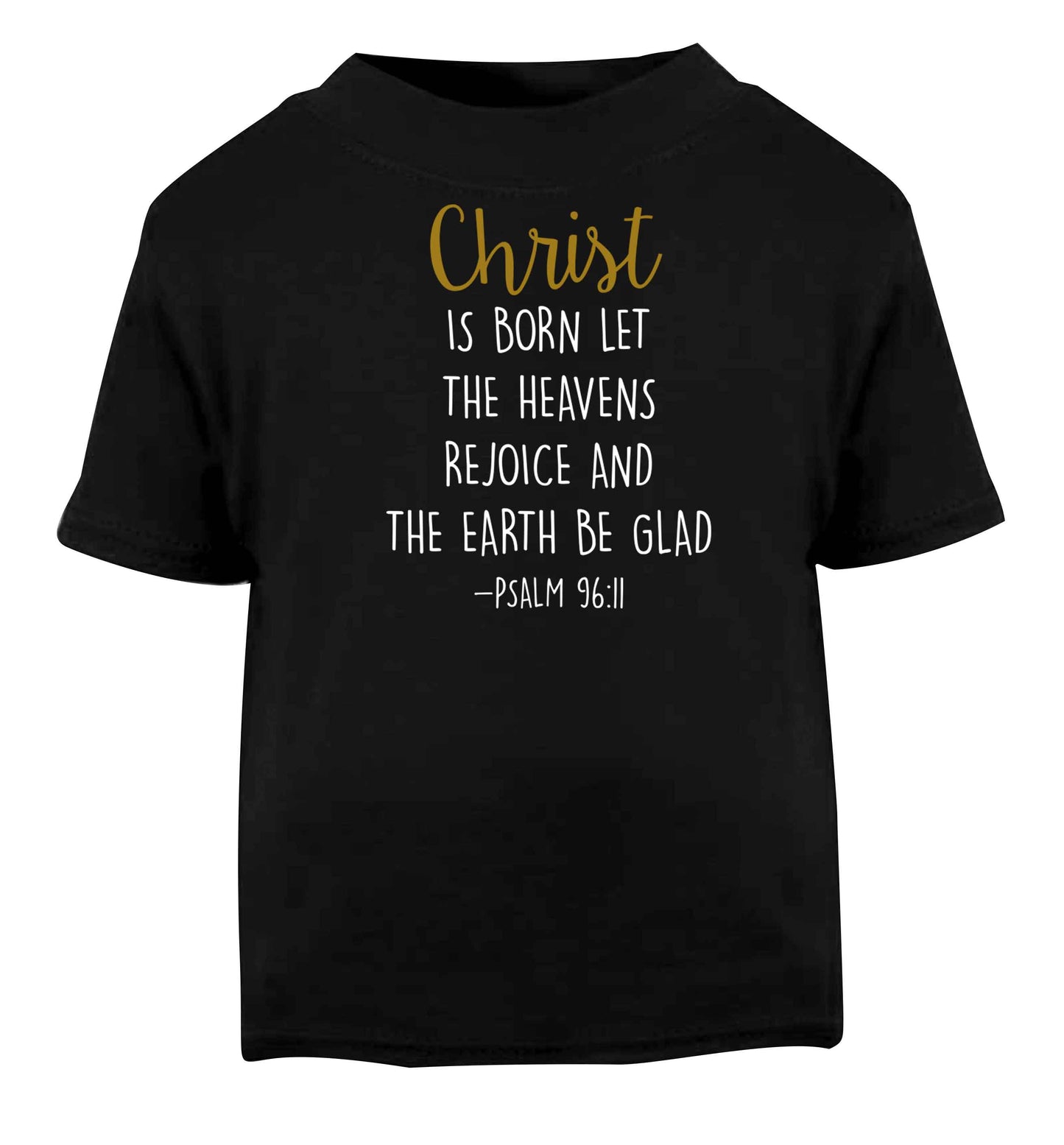 Christ is Born Psalm 96:11 Black baby toddler Tshirt 2 years