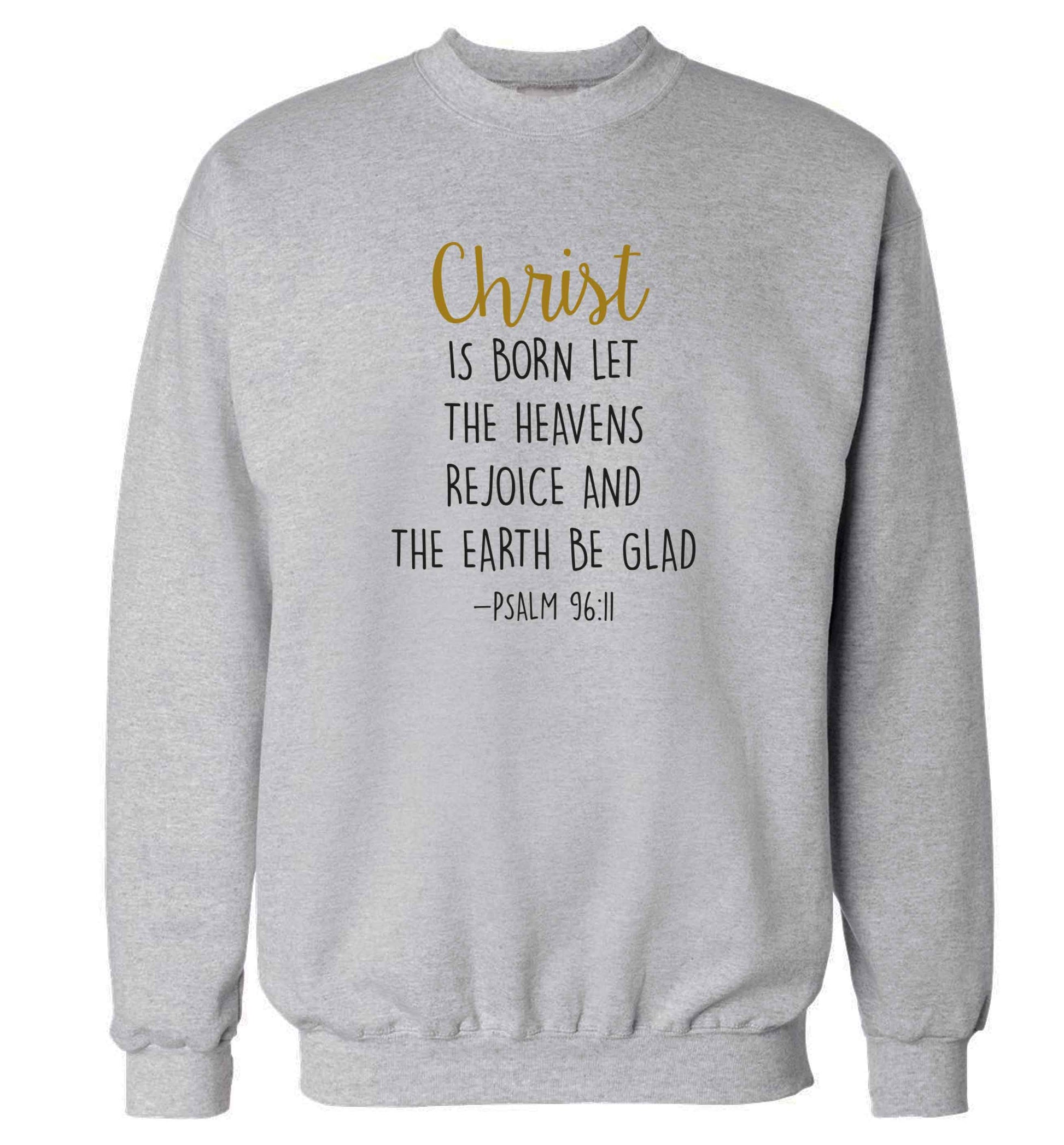 Christ is Born Psalm 96:11 adult's unisex grey sweater 2XL