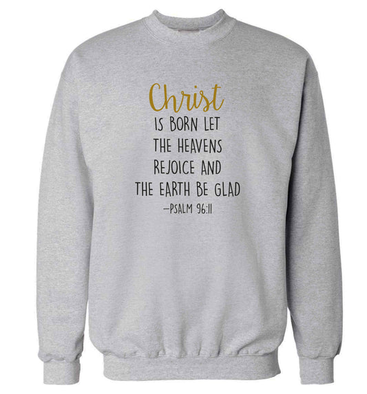 Christ is Born Psalm 96:11 adult's unisex grey sweater 2XL