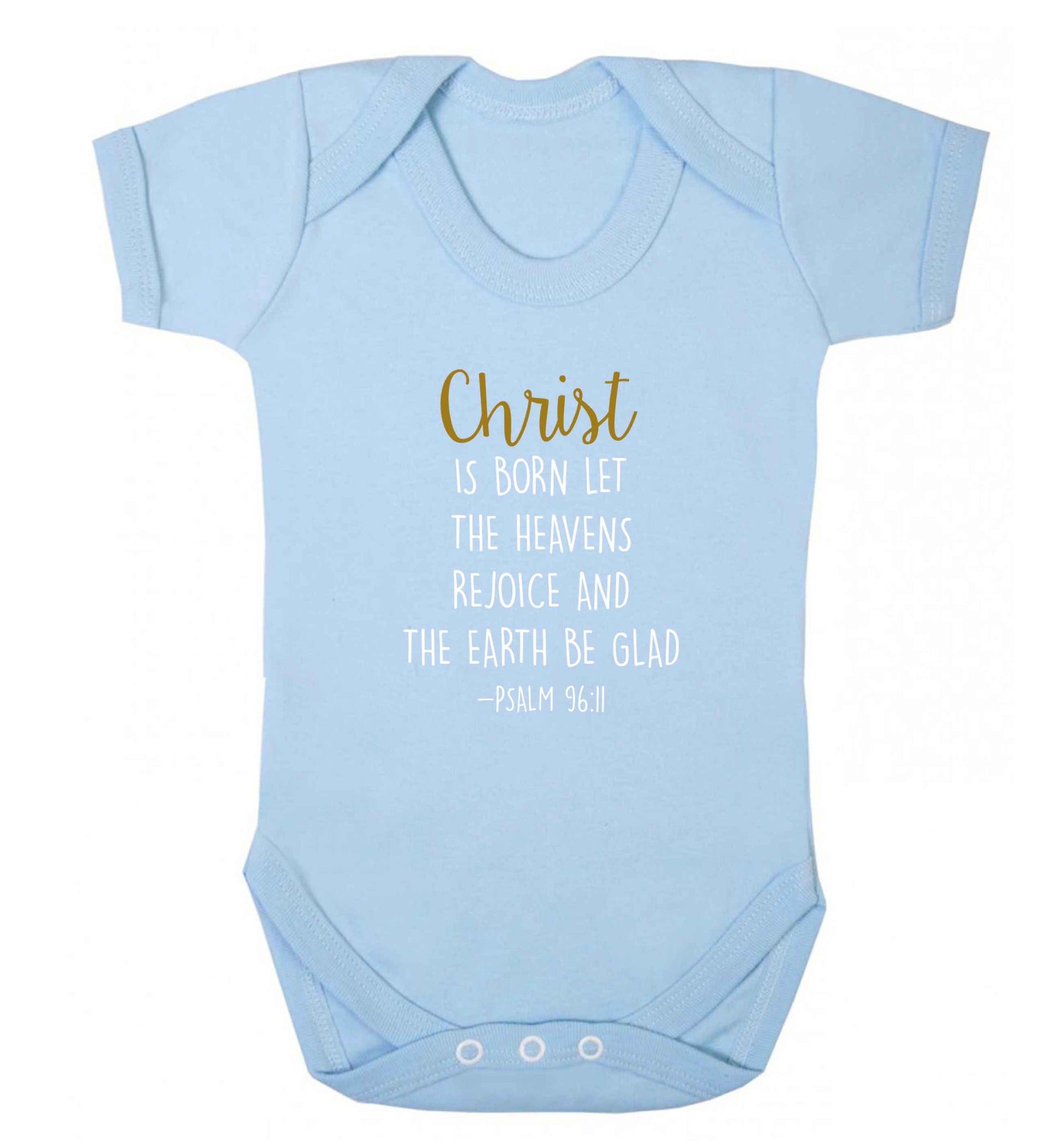 Christ is Born Psalm 96:11 baby vest pale blue 18-24 months