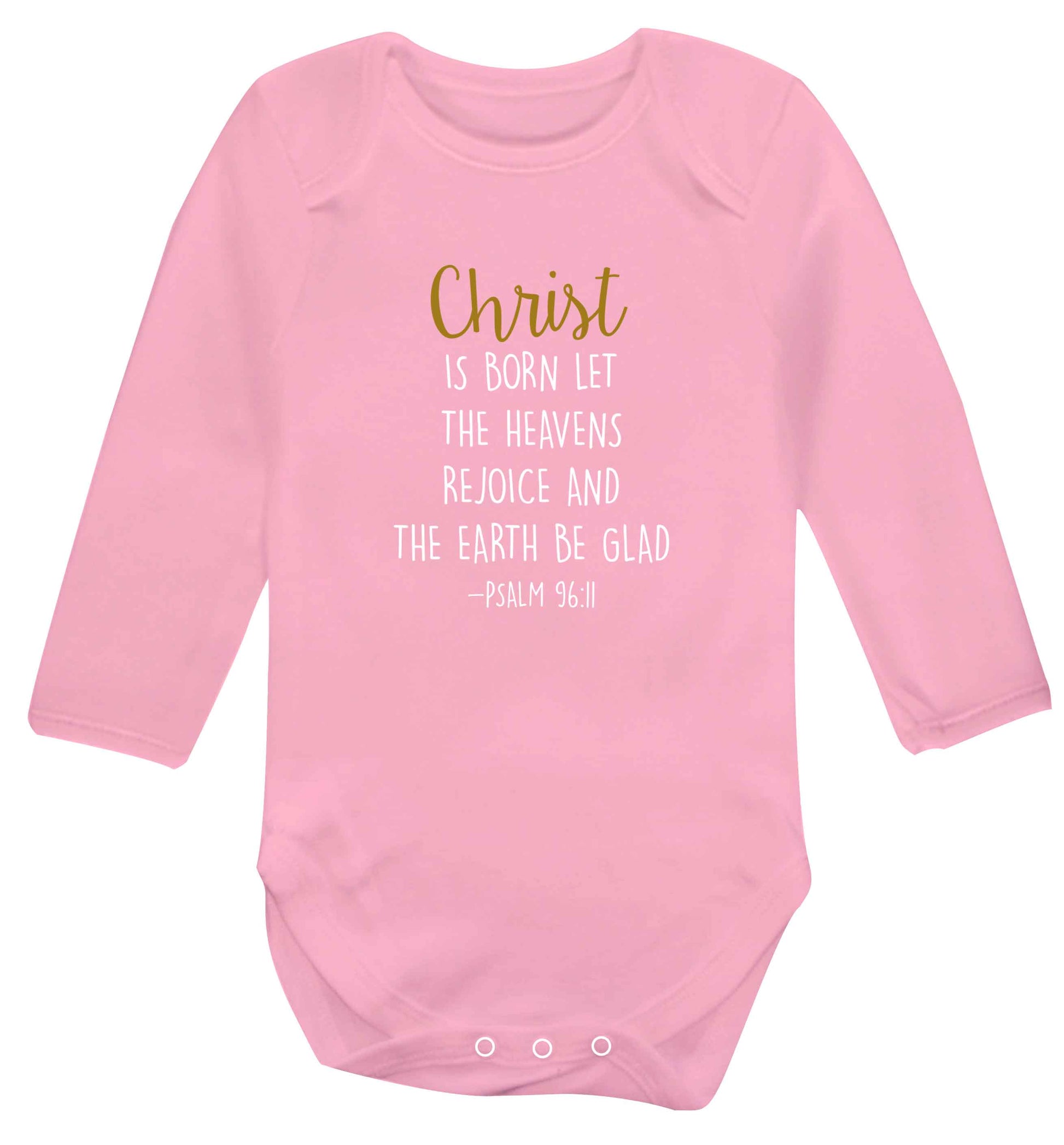 Christ is Born Psalm 96:11 baby vest long sleeved pale pink 6-12 months