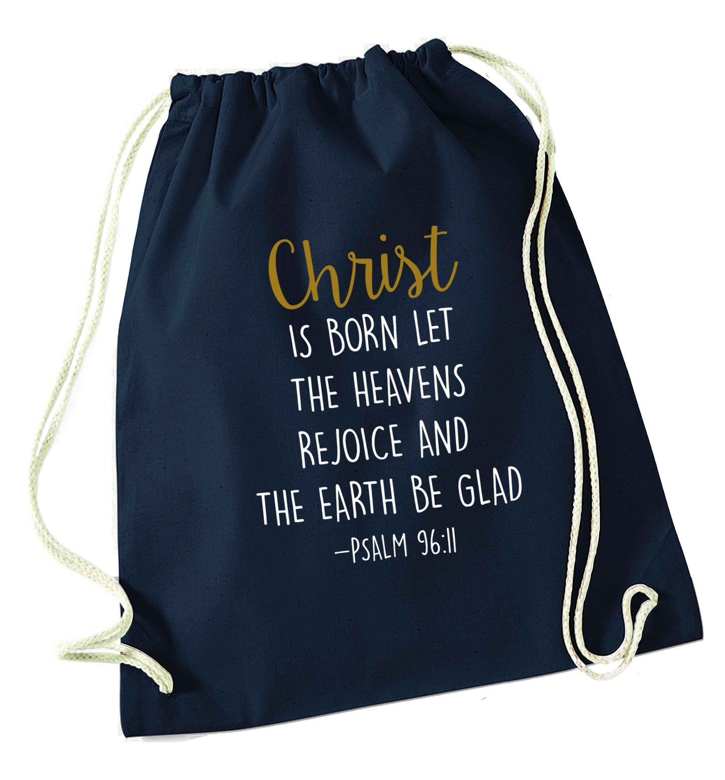 Christ is Born Psalm 96:11 navy drawstring bag