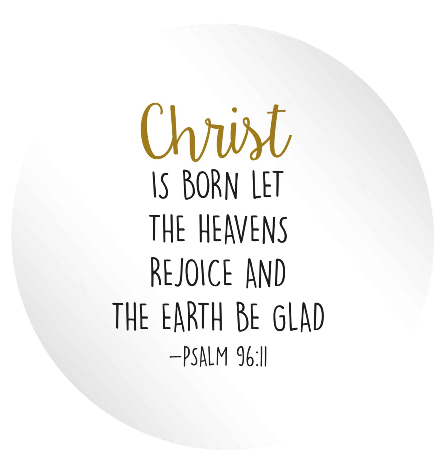 Christ is Born Psalm 96:11 24 @ 45mm matt circle stickers