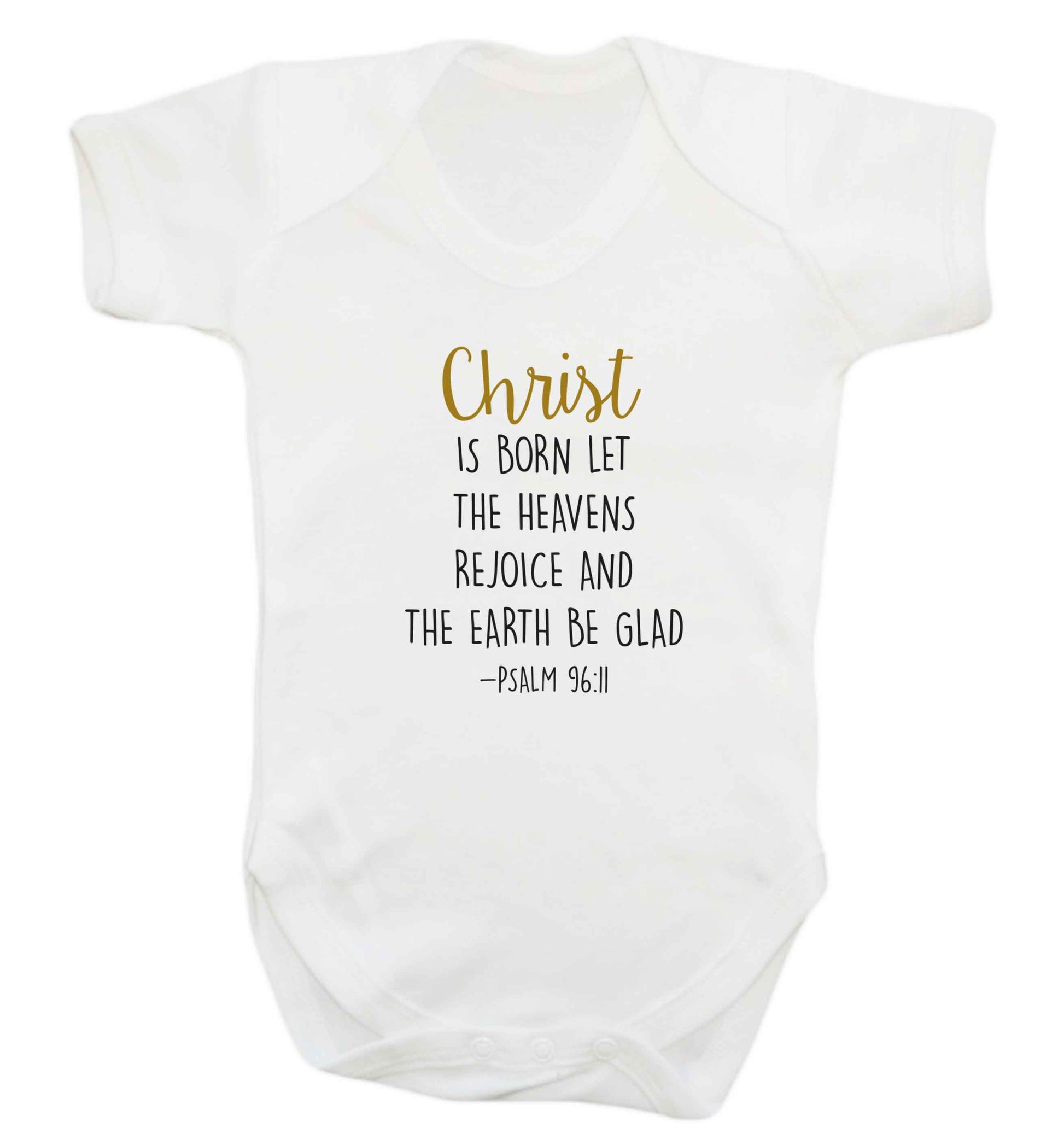 Christ is Born Psalm 96:11 baby vest white 18-24 months