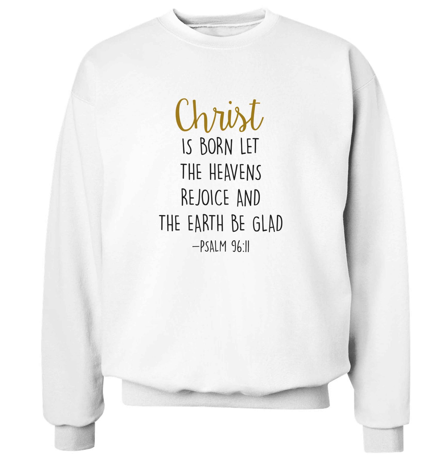 Christ is Born Psalm 96:11 adult's unisex white sweater 2XL