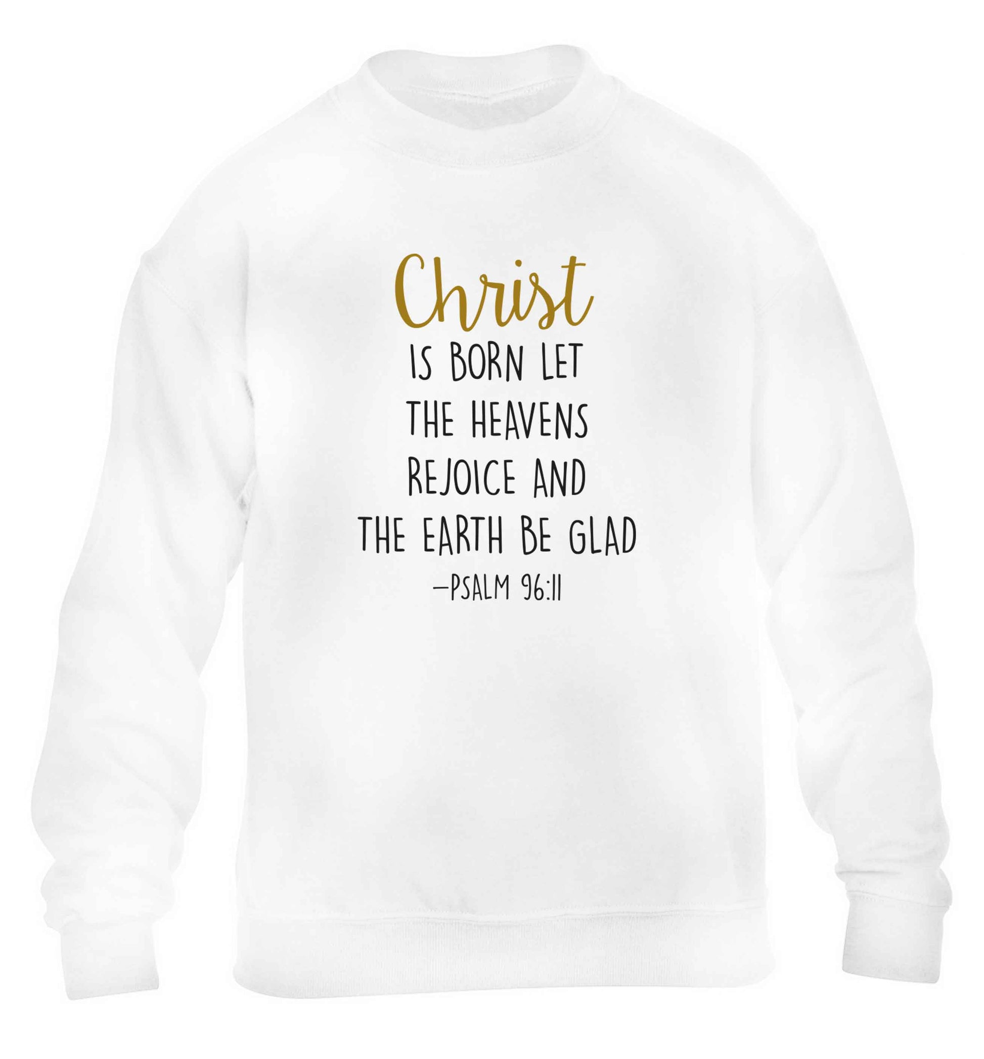 Christ is Born Psalm 96:11 children's white sweater 12-13 Years