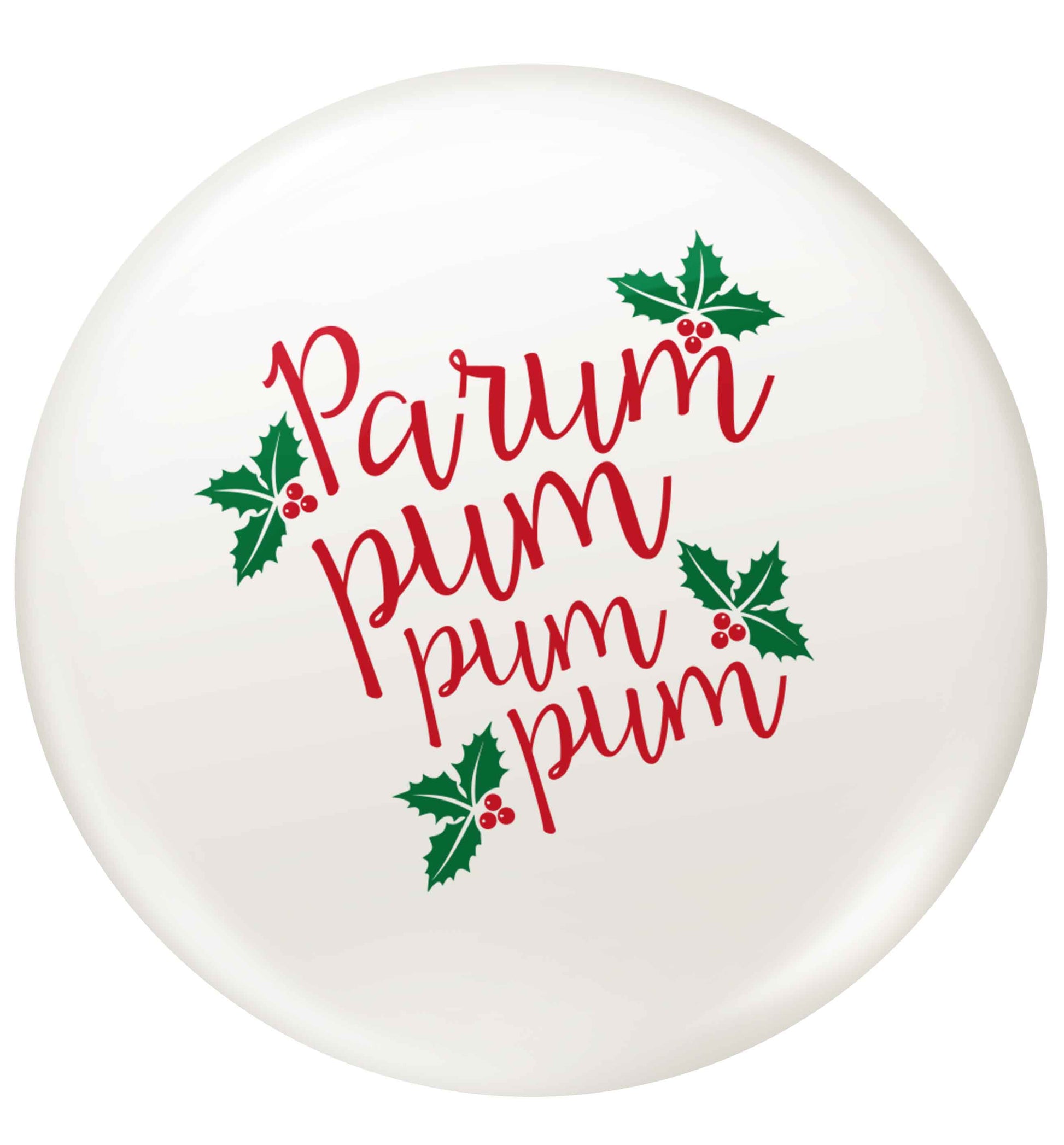 Pa rum pum pum pum small 25mm Pin badge
