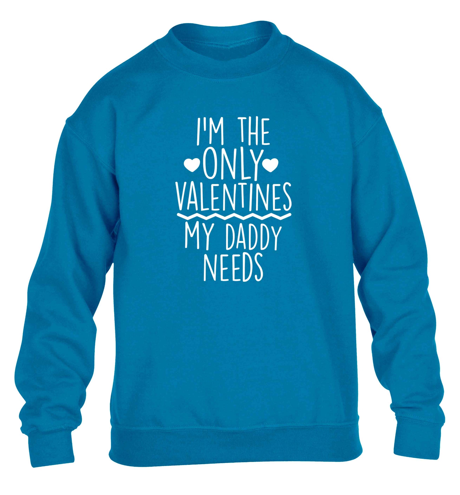 I'm the only valentines my daddy needs children's blue sweater 12-13 Years